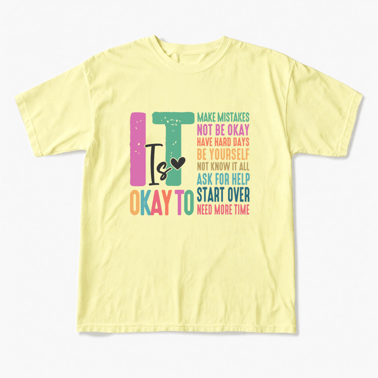 It is Okay To Make Some Mistakes T Shirts