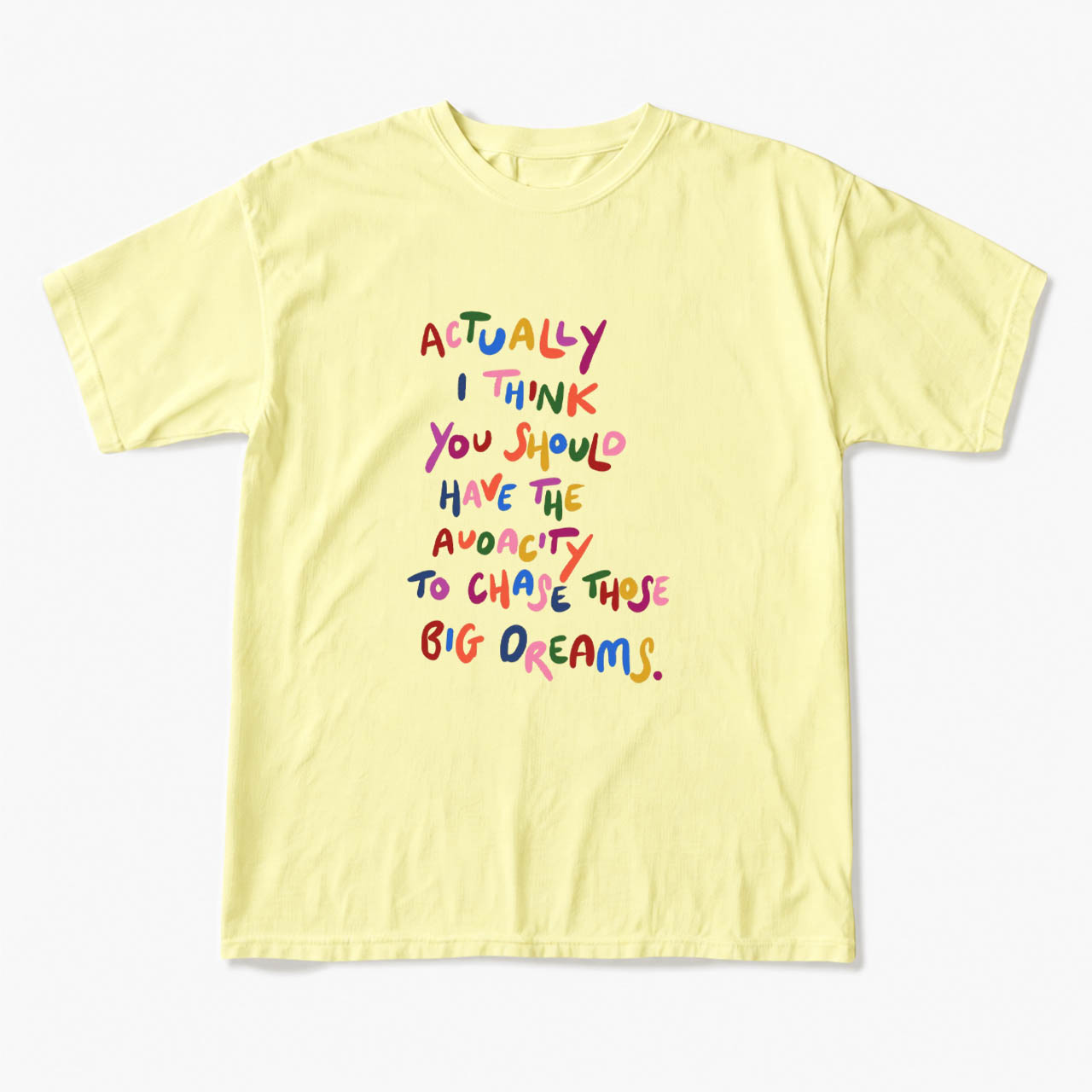 Chase Those Big Dreams T Shirts