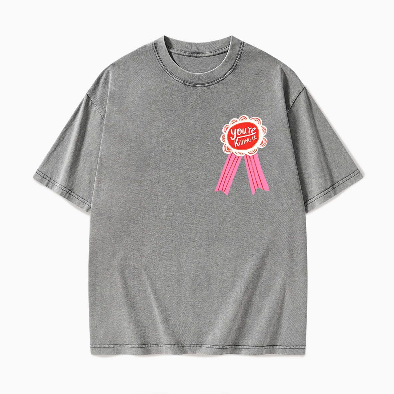 You are Killing It Washed Tees