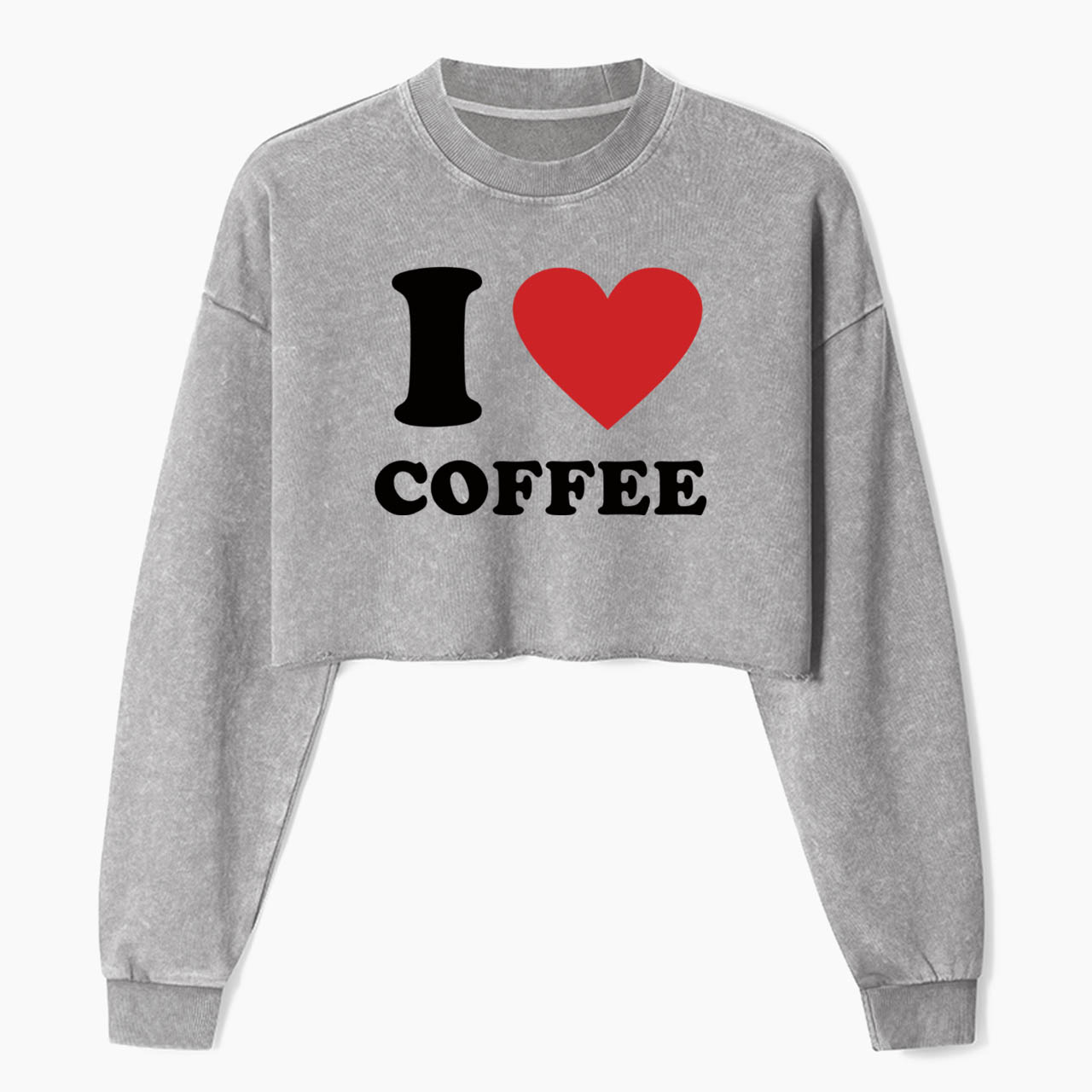 I Love COFFEE Crop Washed Sweatshirts