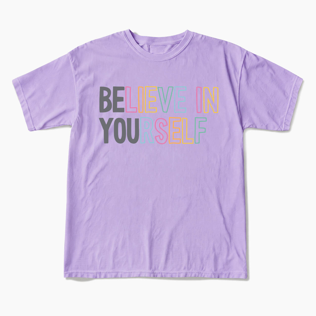 Believe In Yourself T Shirts