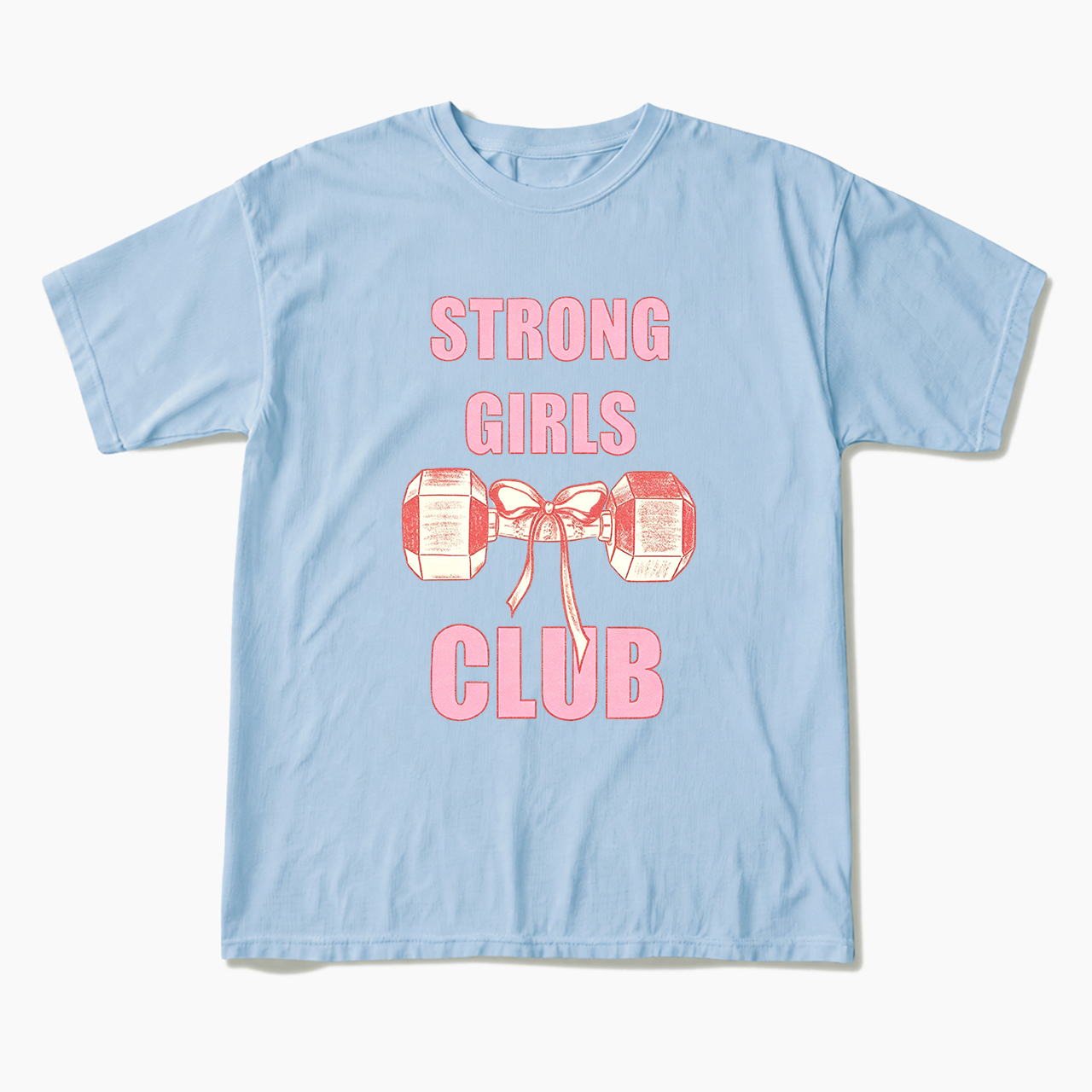 Strong Girls Club T Shirts