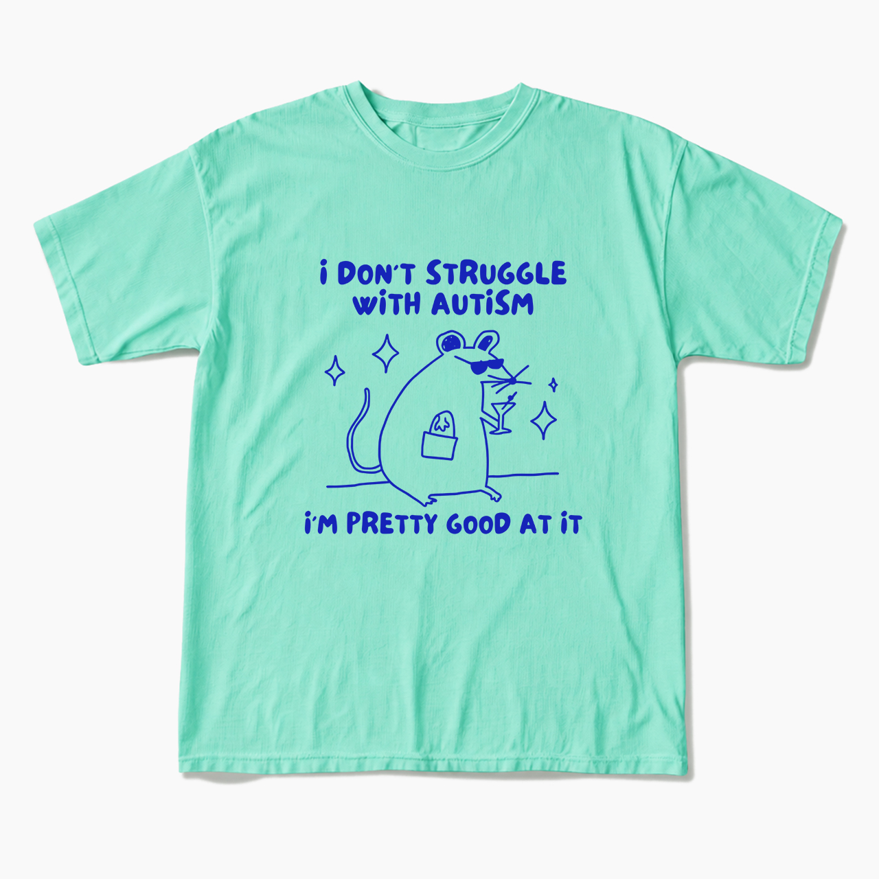 I don't struggle with Autism unhinged T Shirts