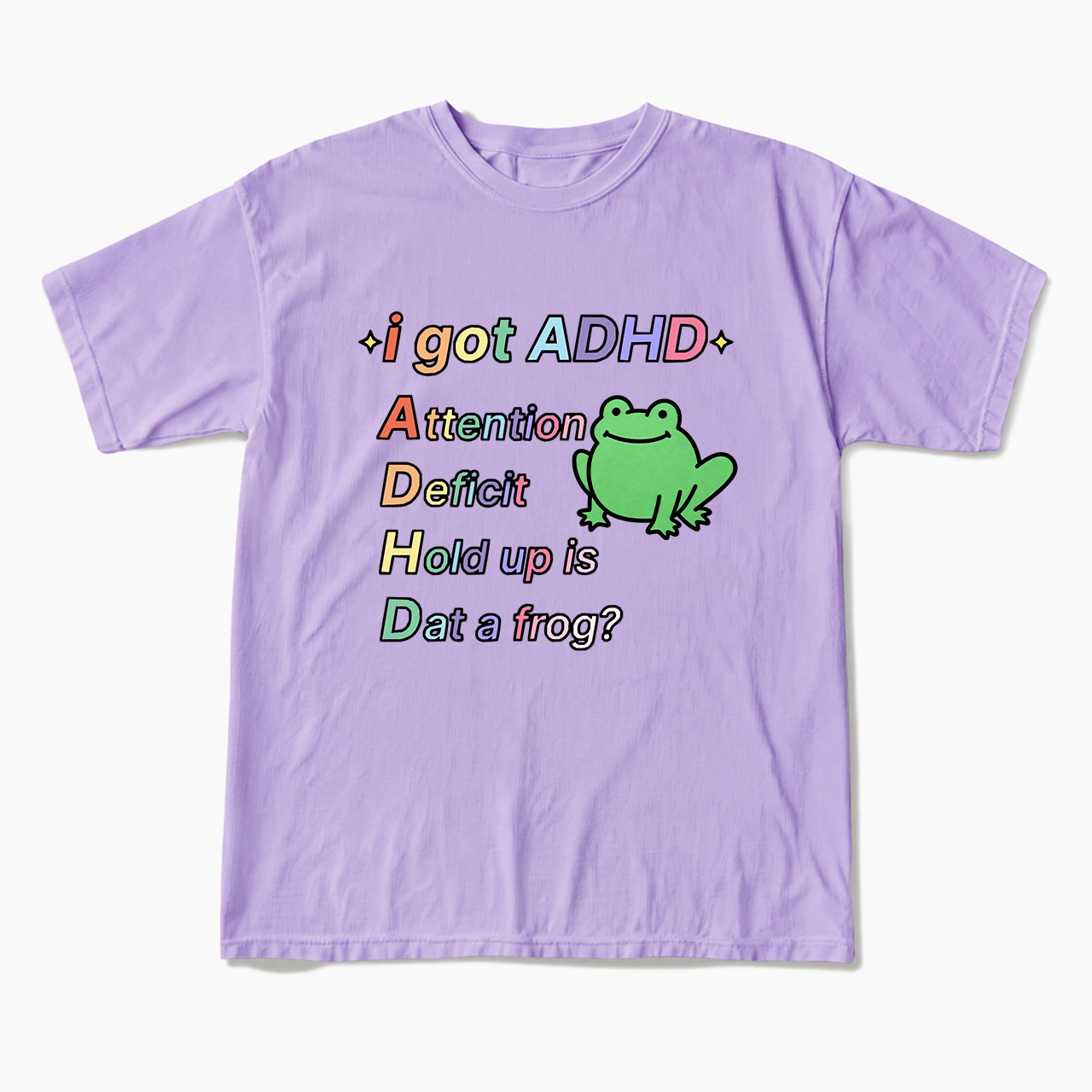 I Got ADHD T Shirts