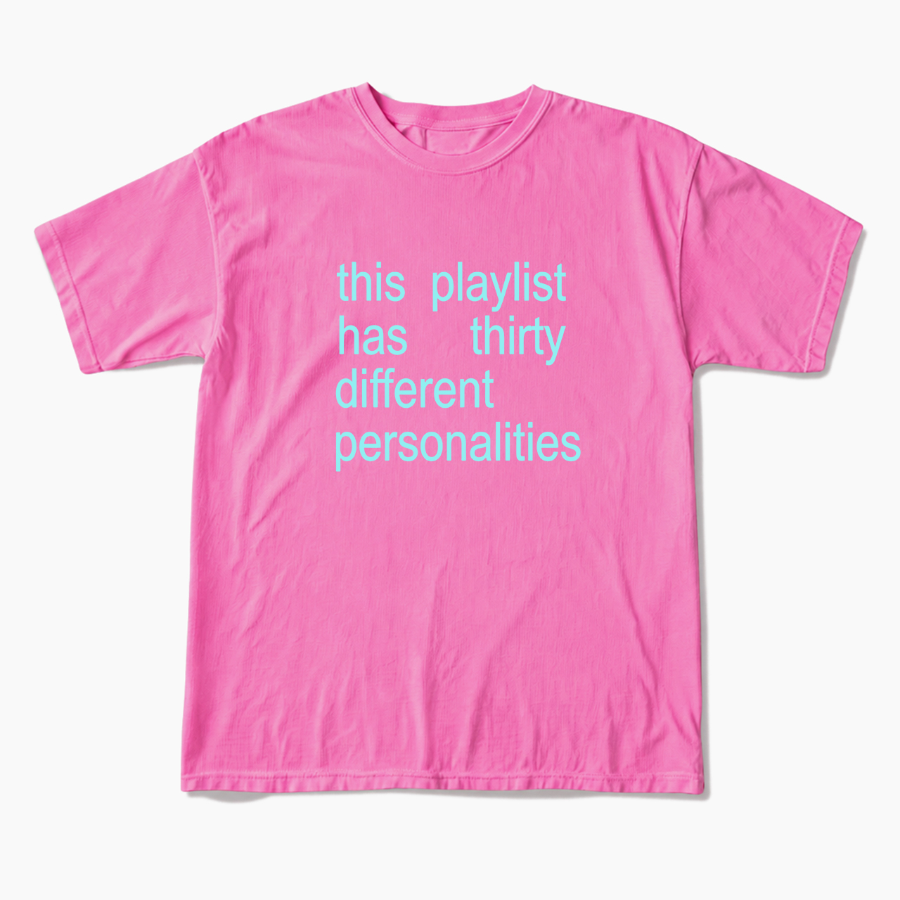 This Playlist Has Thirty Different Personalities T Shirts