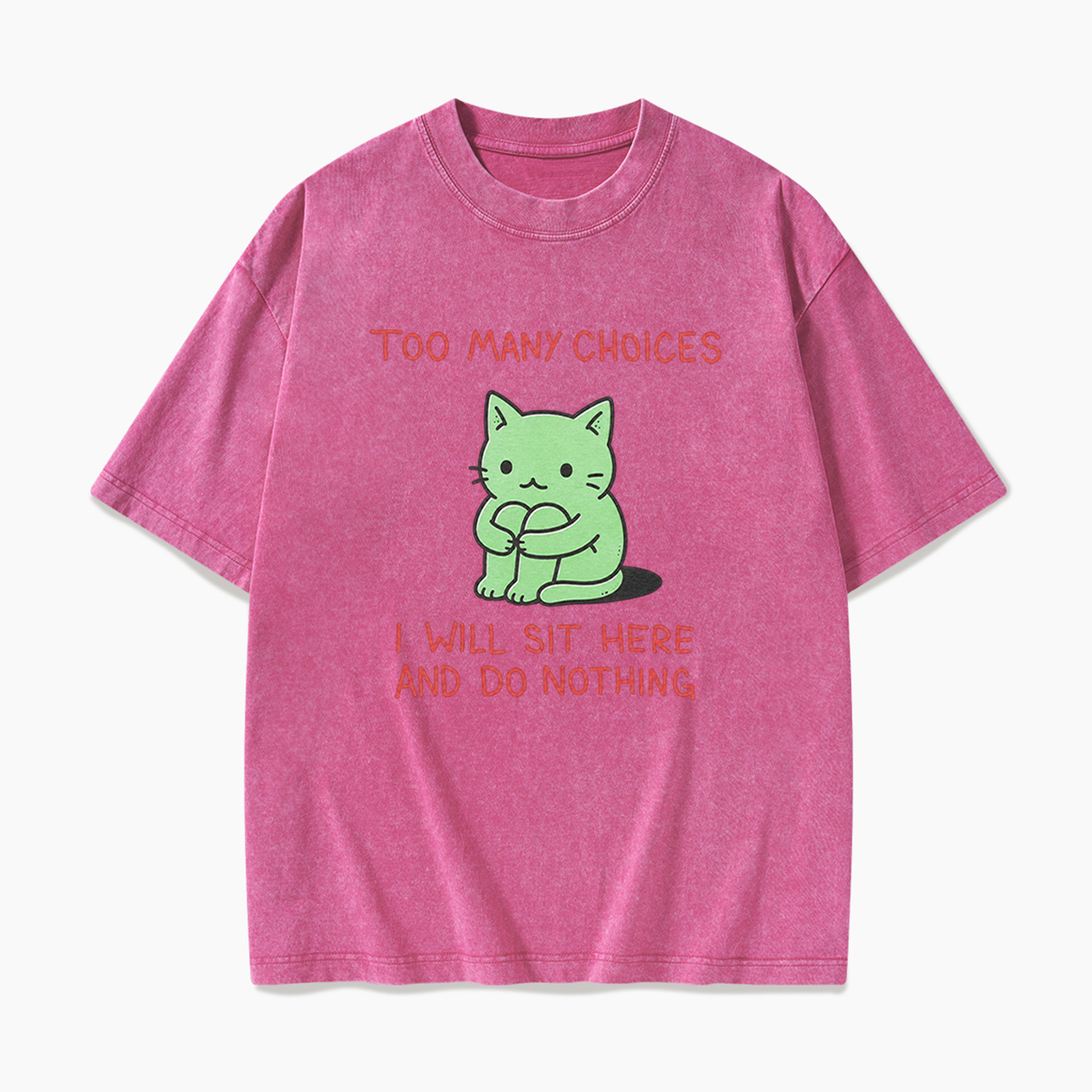 Too Many Choices Washed Tees