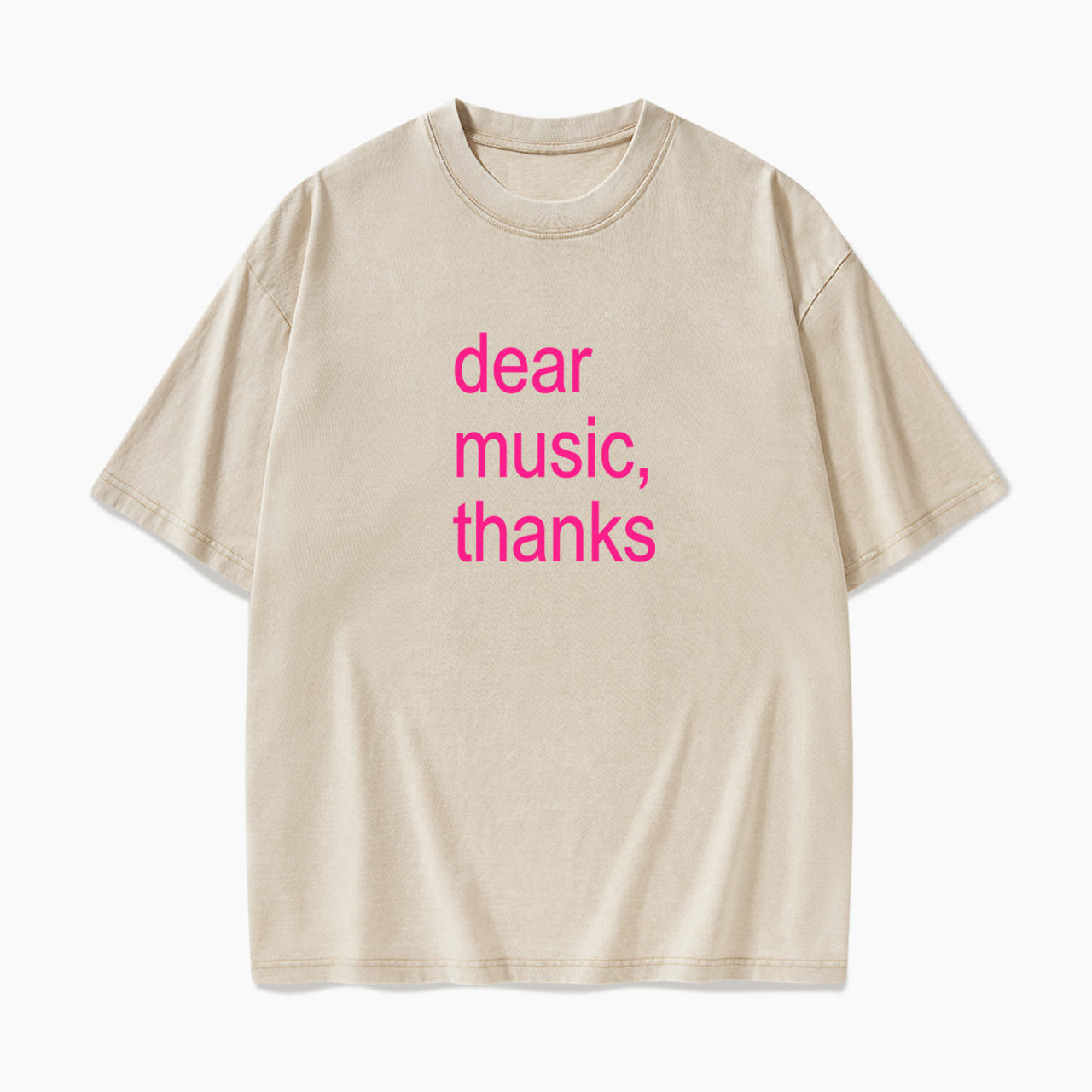 Dear Music Thanks Washed Tees