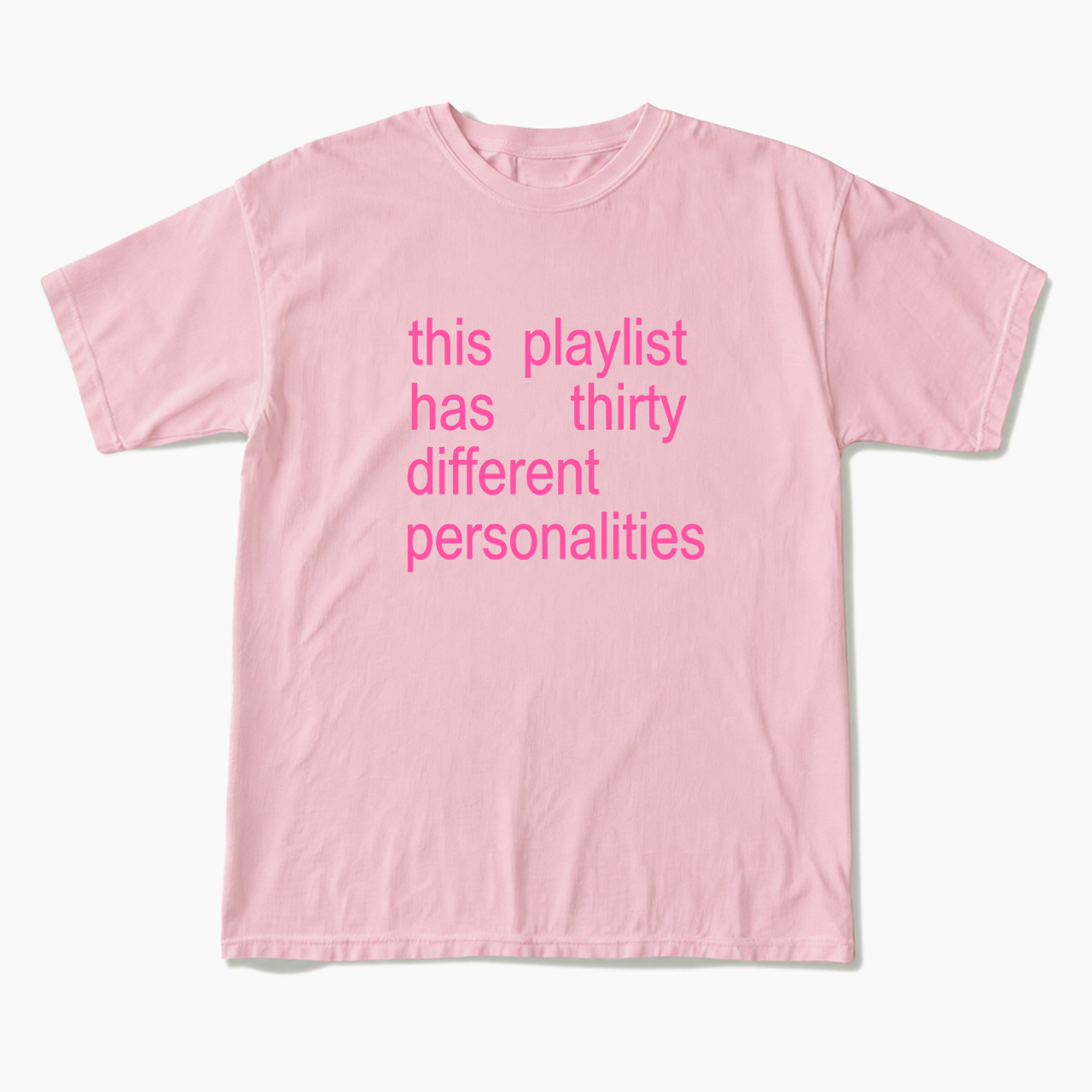 This Playlist Has Thirty Different Personalities T Shirts