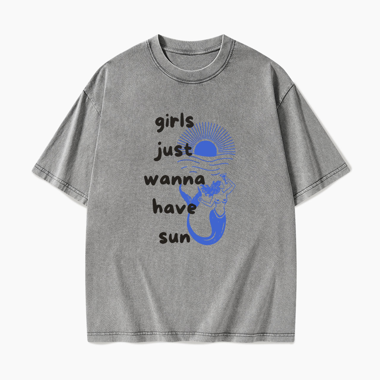 Girls Just Wanna Have Sun Washed Tees