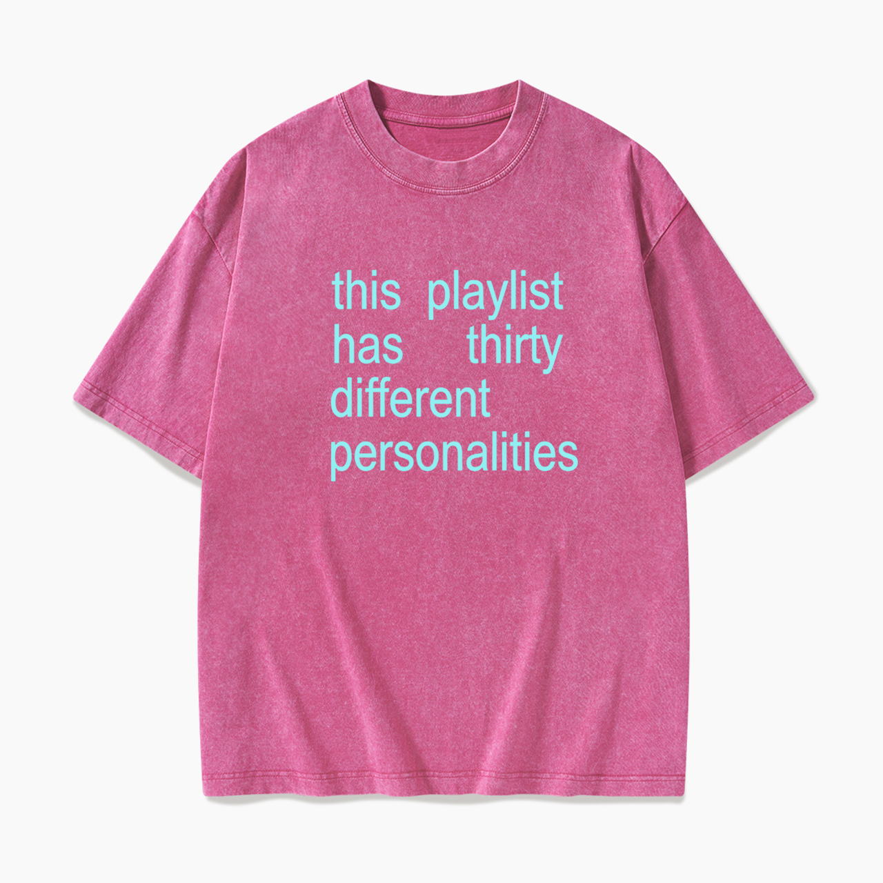 This Playlist Has Thirty Different Personalities Washed Tees