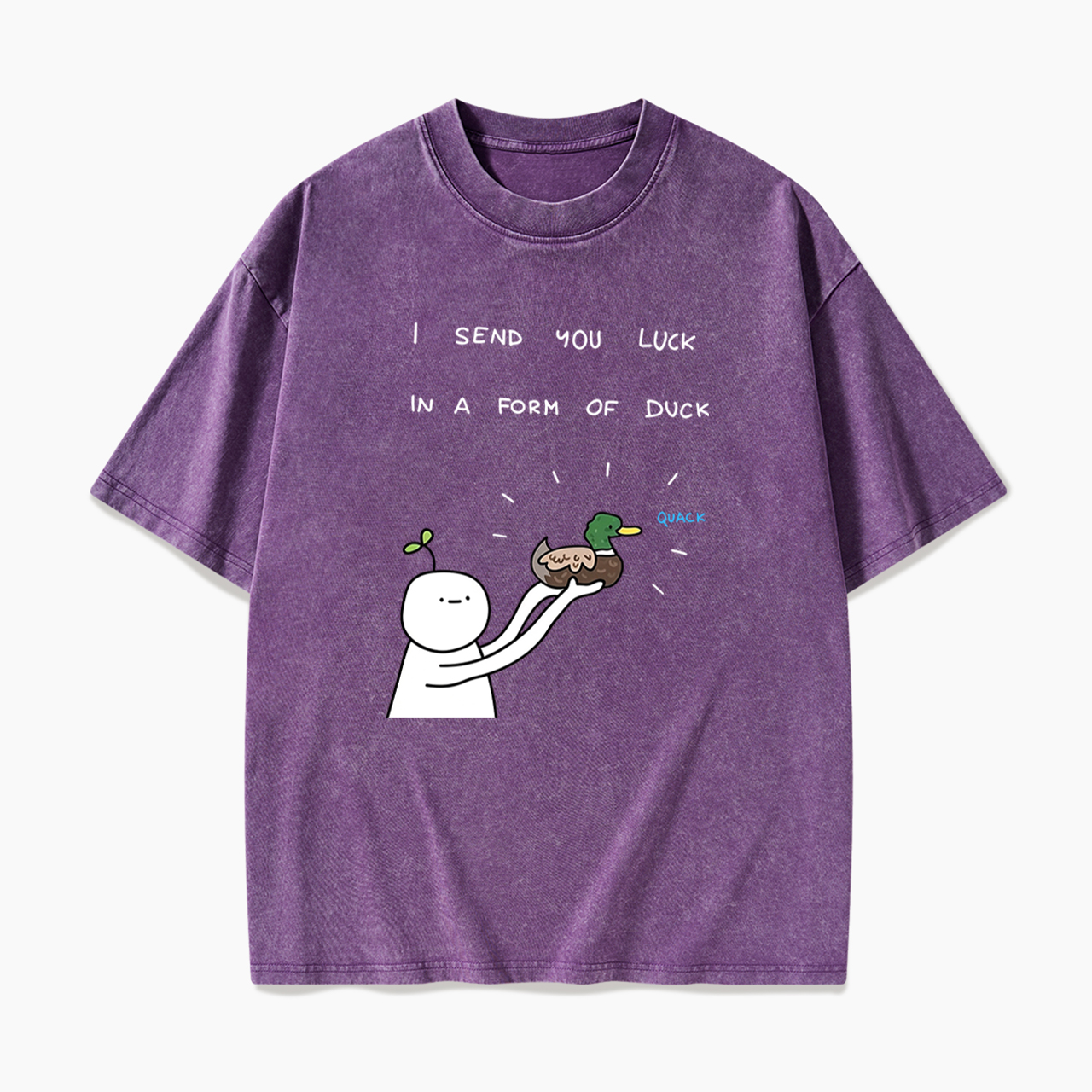 I Send You Luck in a Form of Duck Washed Tees