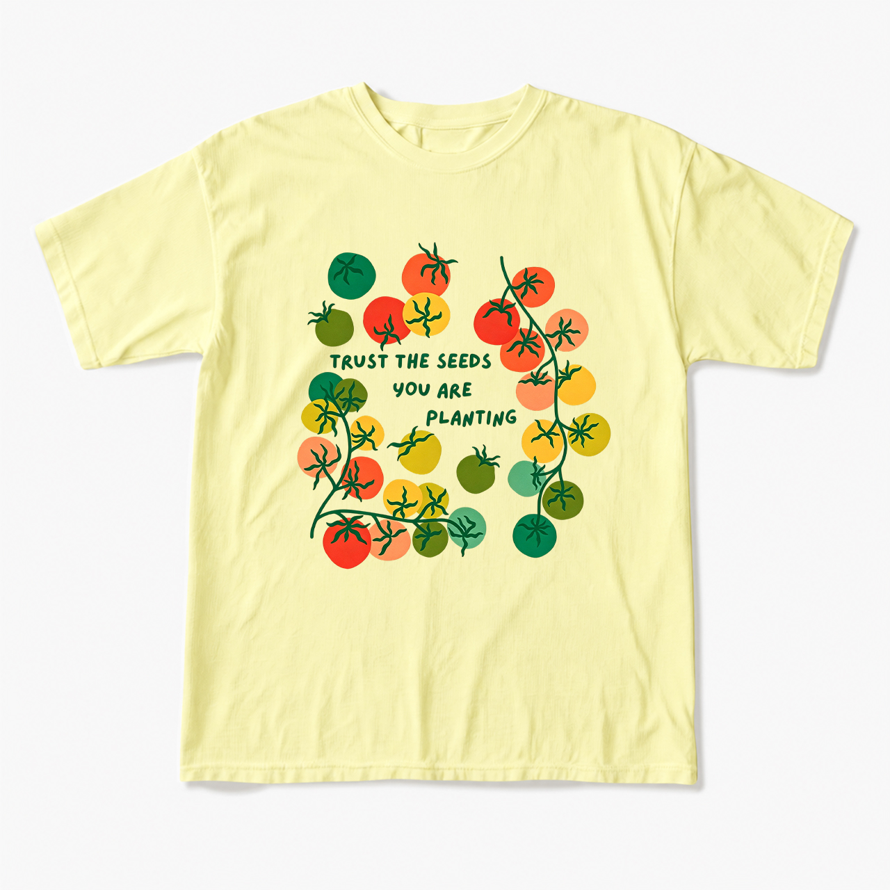 Trust The Seeds You Are Planting T Shirts
