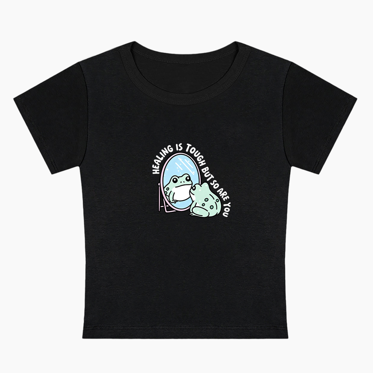 Healing is Tough But So Are You Baby Tee