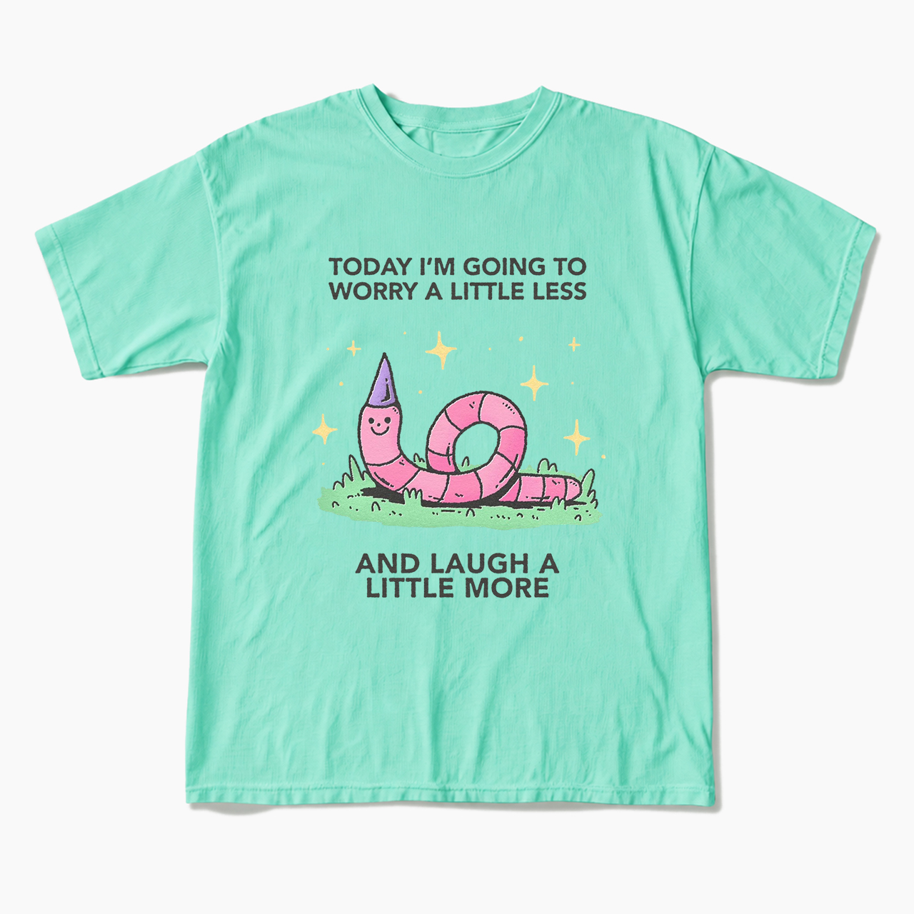 Today I'm Going To Worry A Little Less T Shirts