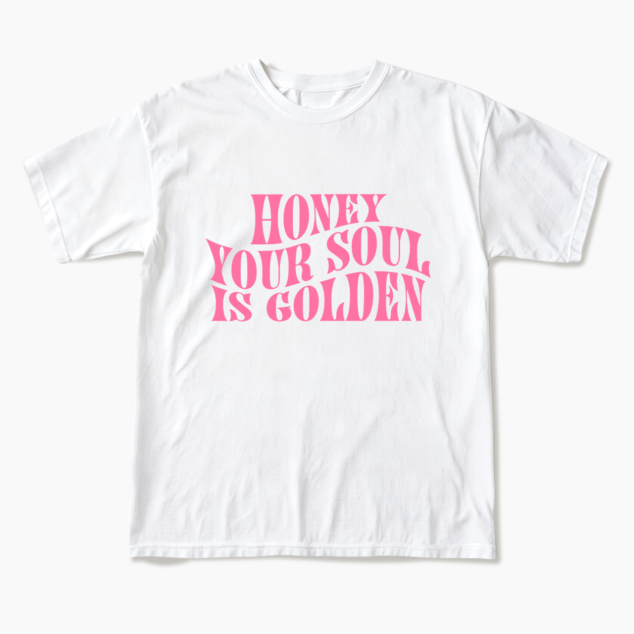 Honey Your Soul Is Golden T Shirts