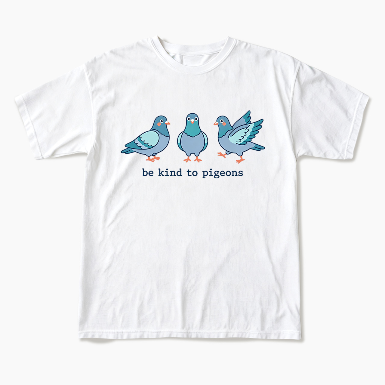 Be Kind to Pigeons T Shirts