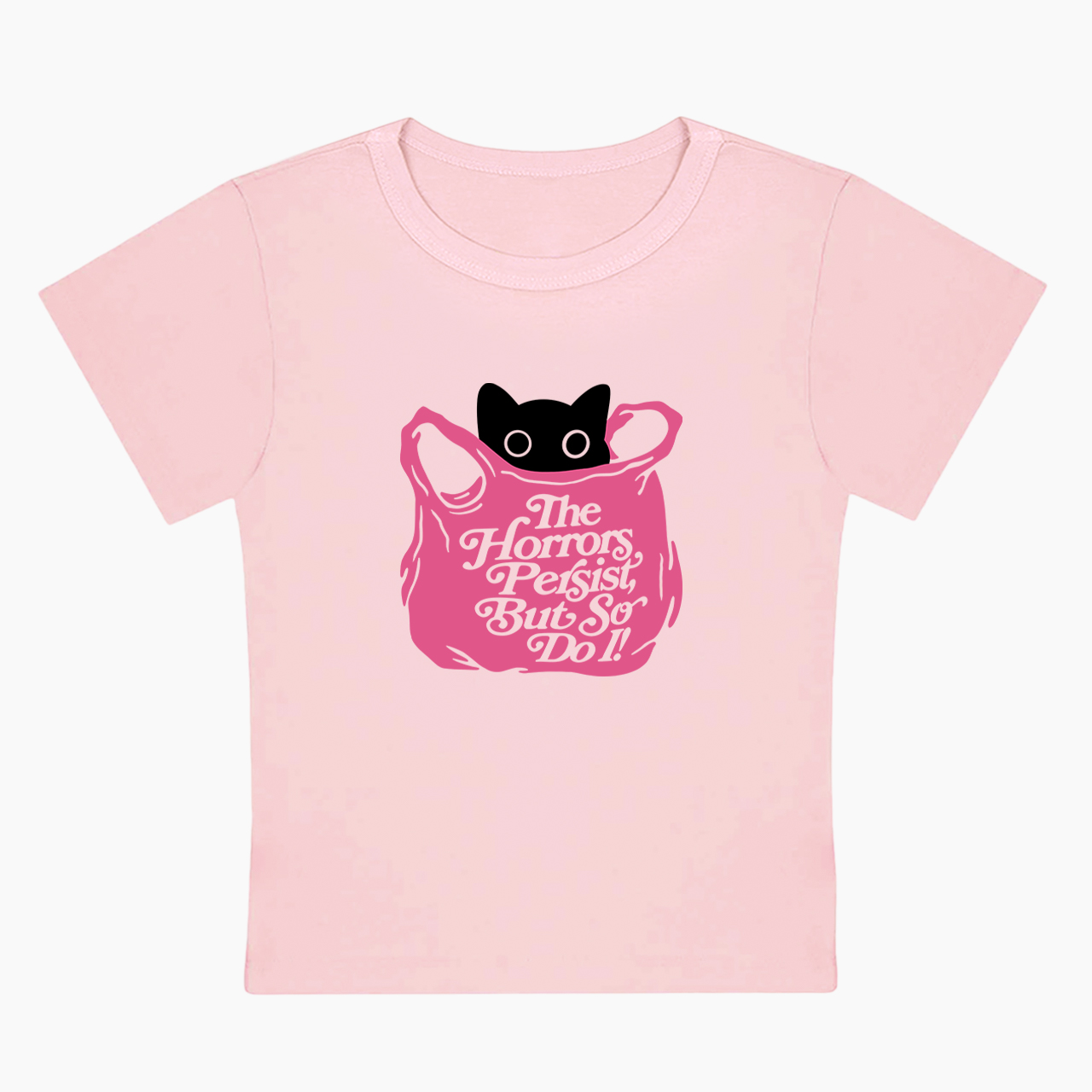The Horrors Persist But So Do I Baby Tee
