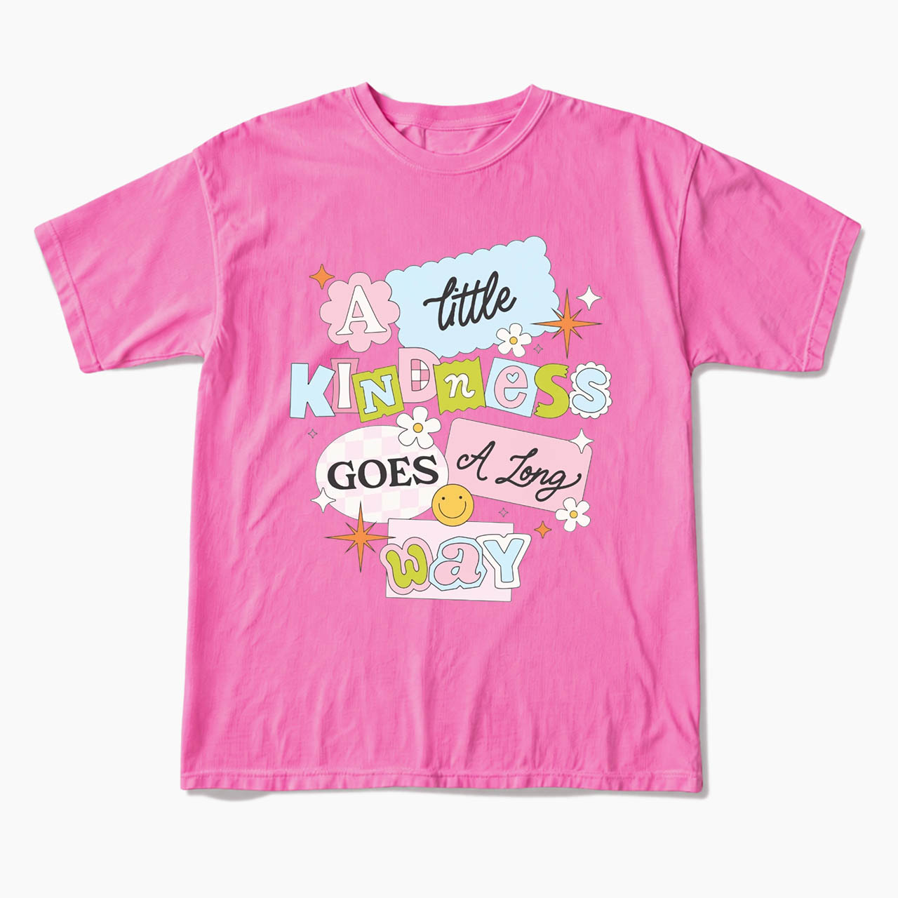 A little Kindness Goes A Long Way T Shirts