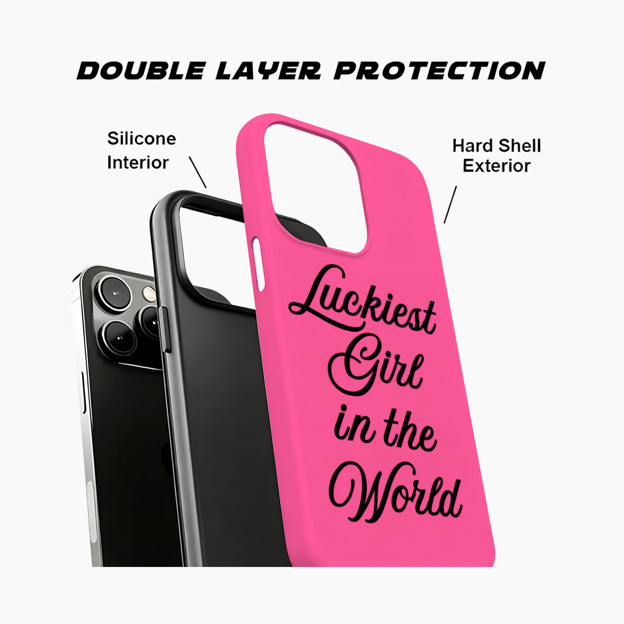 Luckiest Girl In The World Phone Case