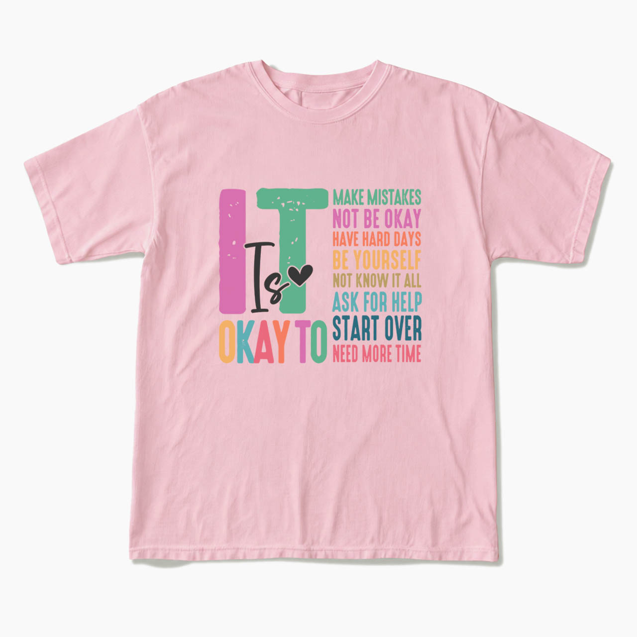 It is Okay To Make Some Mistakes T Shirts