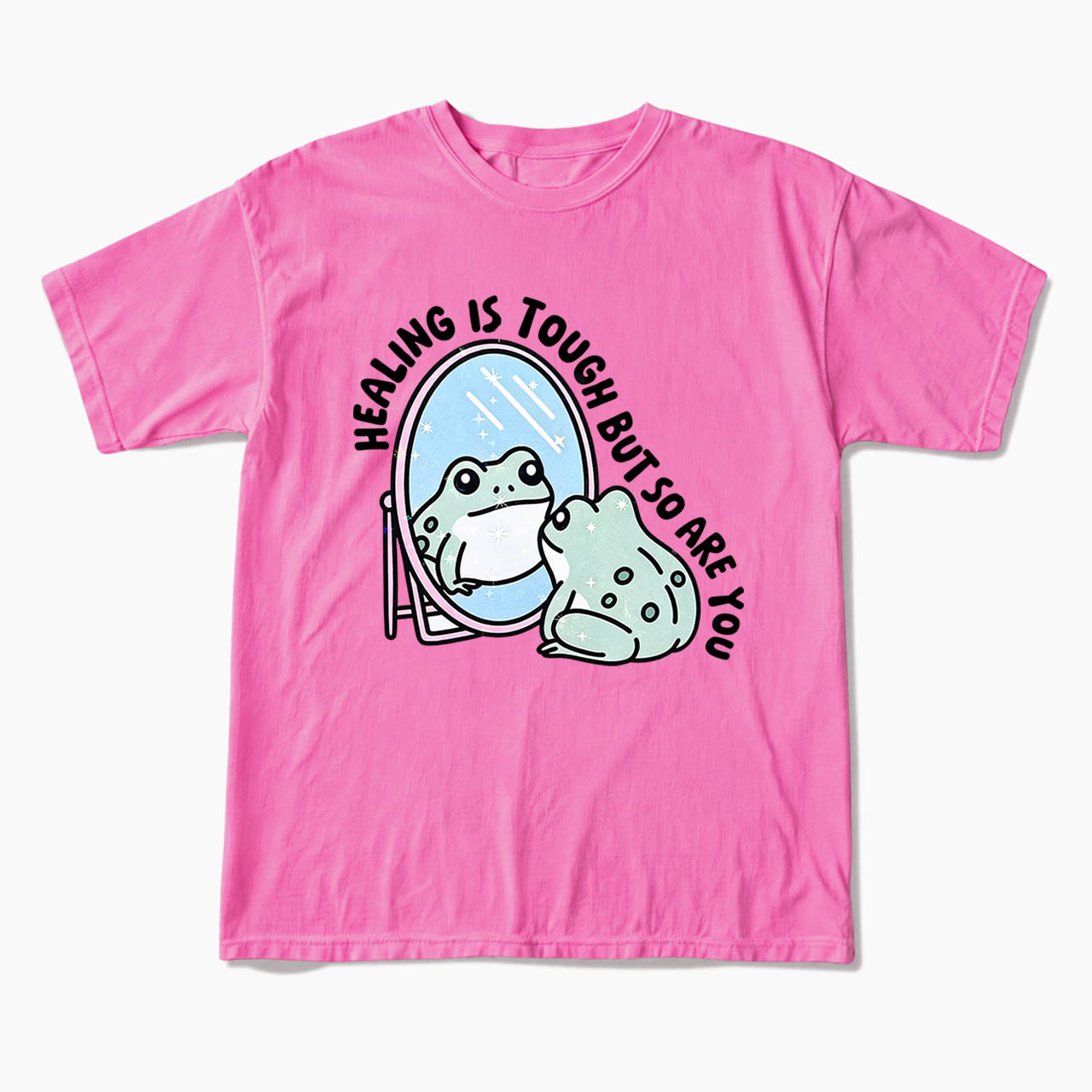 Healing is Tough But So Are You T Shirts