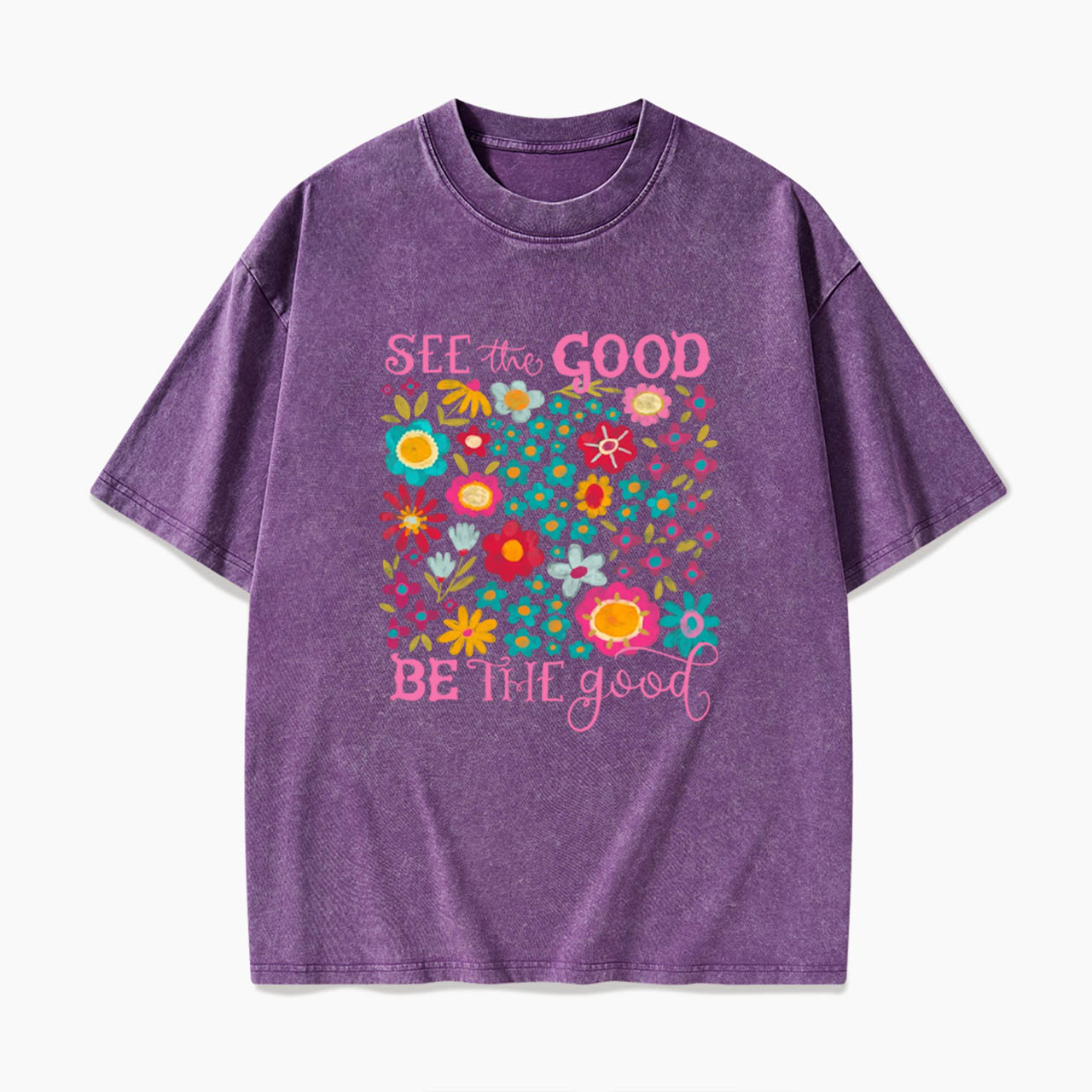 See The Good Be The Good Washed Tees