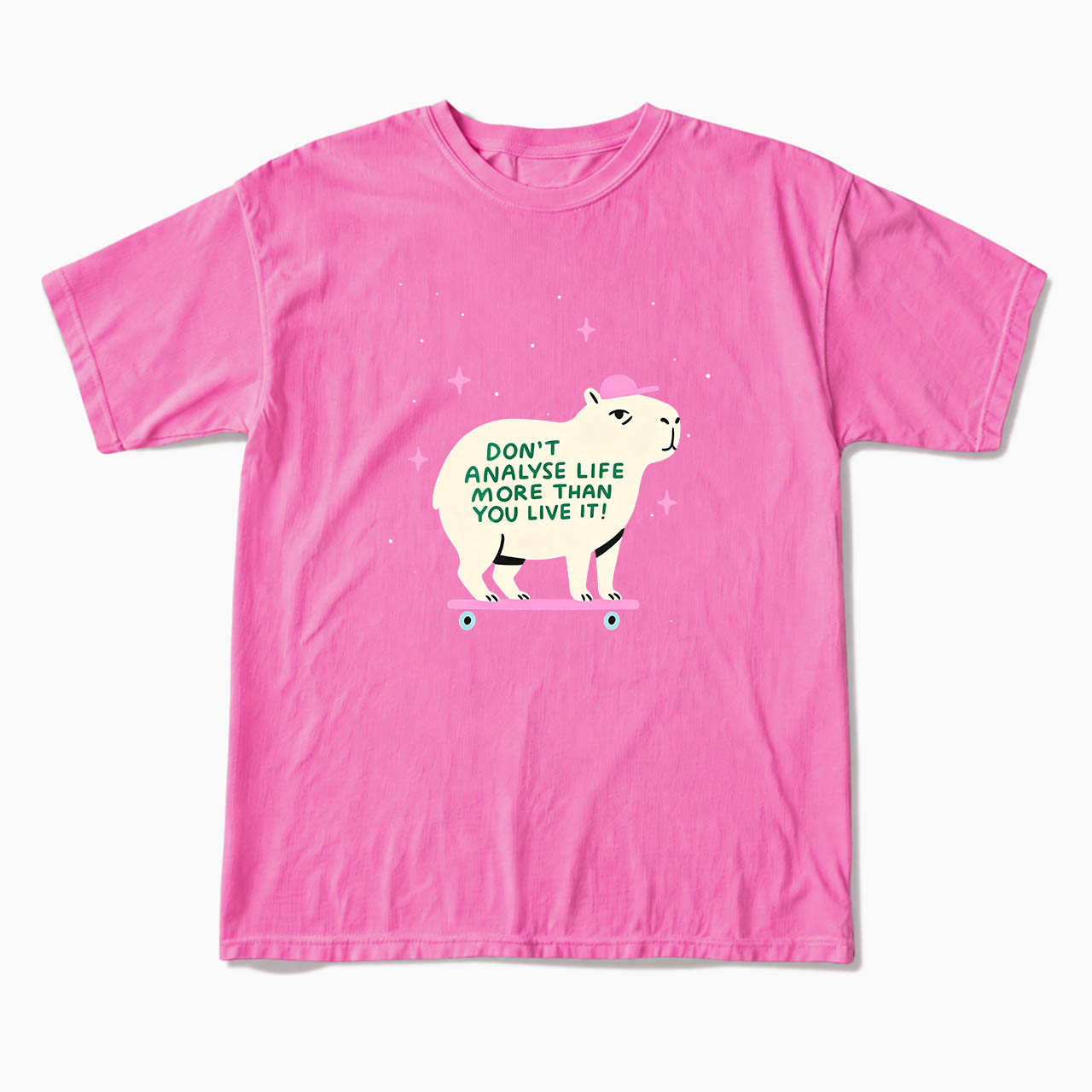 Do not Analyse Life More Than You Live It T Shirts