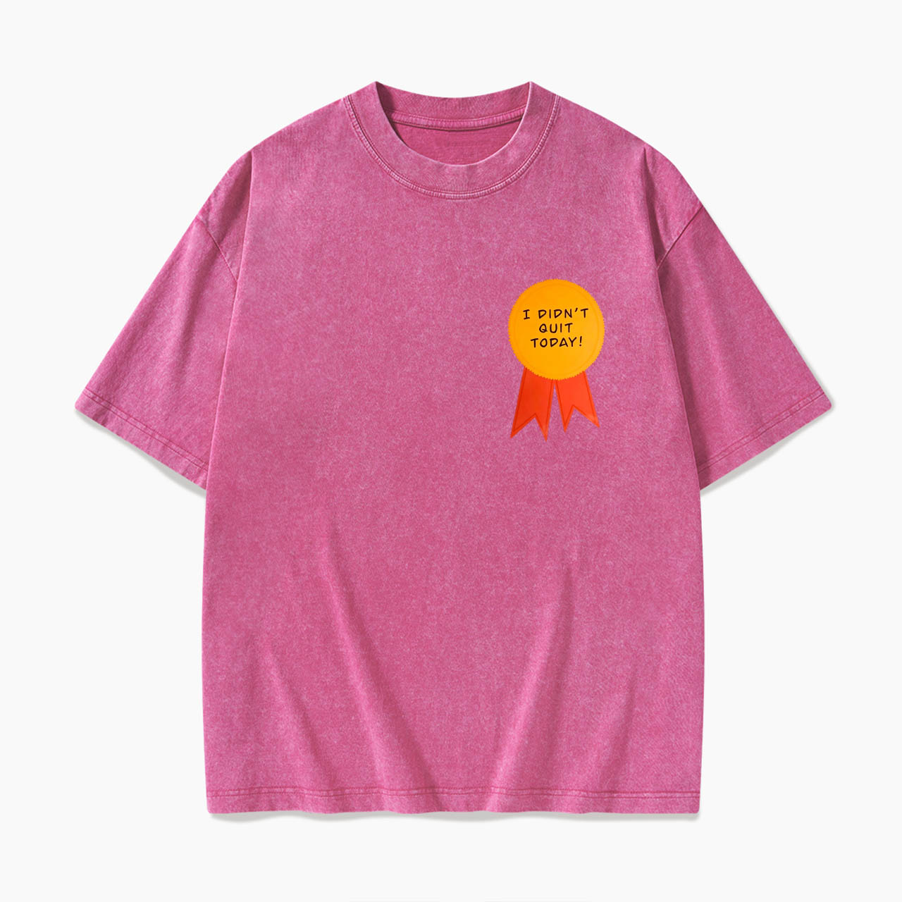 I Did Not Quit Today Washed Tees