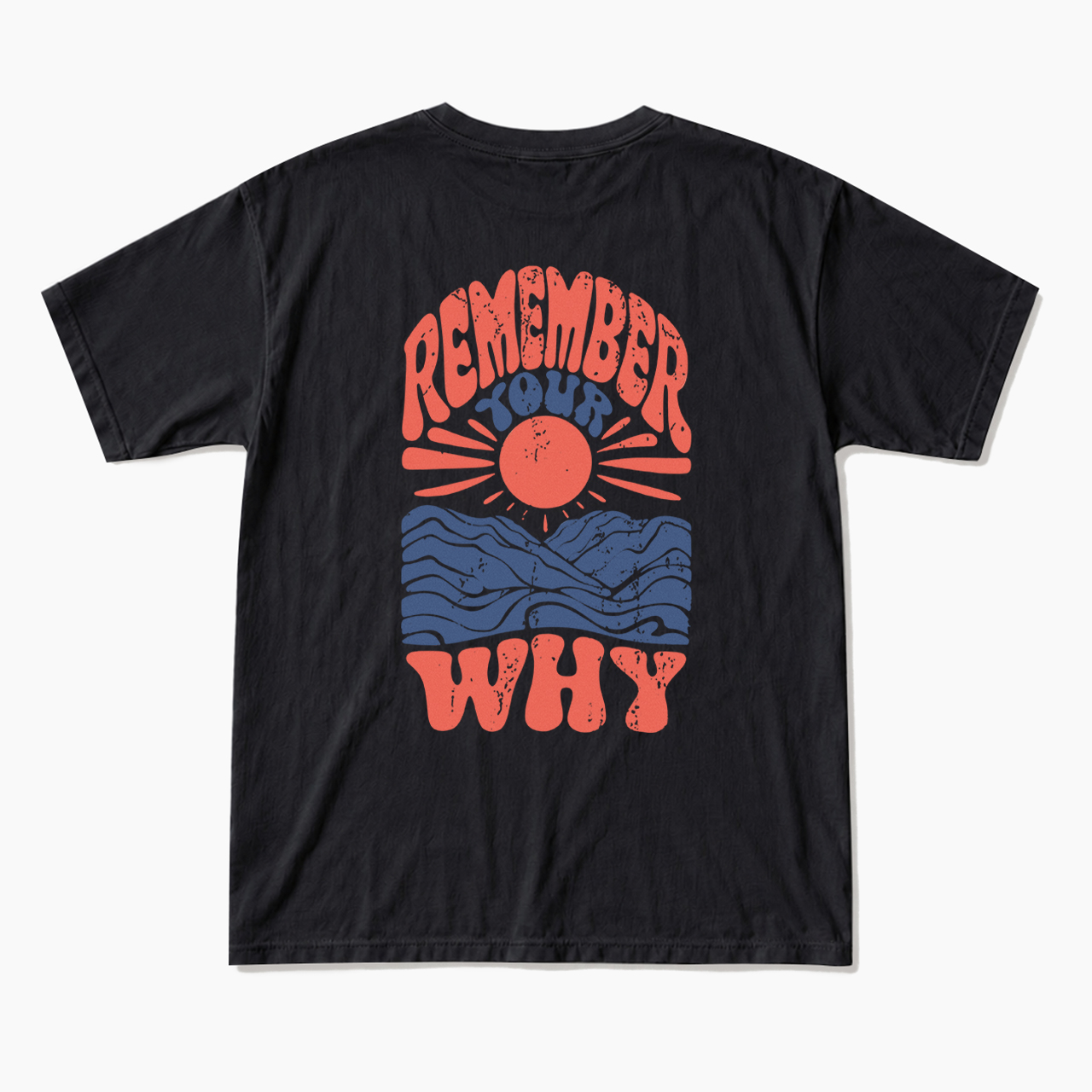 Remember Your Why Back Design T Shirts