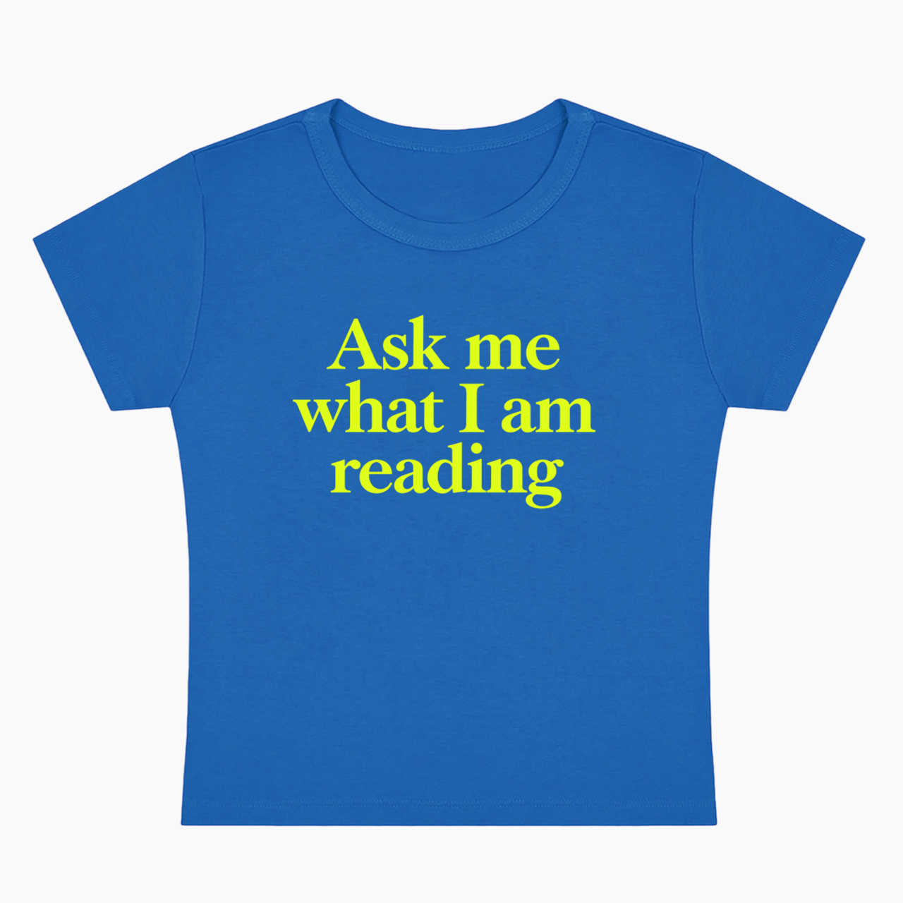 Ask Me What I Am Reading Baby Tee