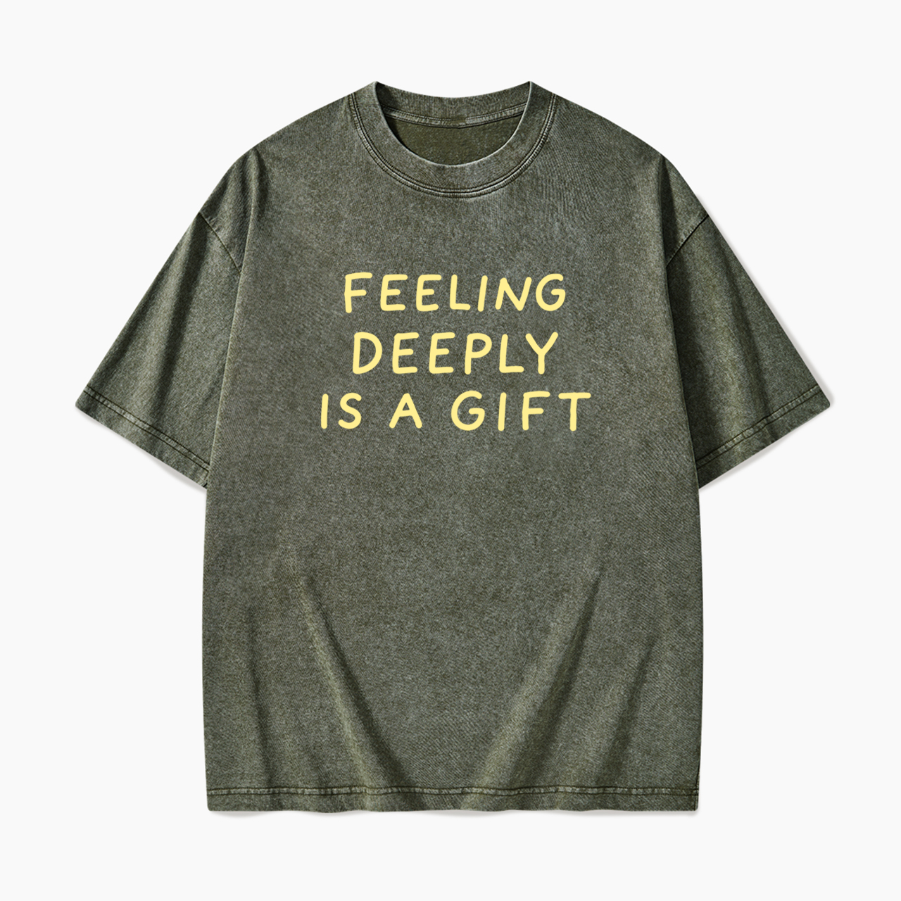 Feeling Deeply Is A Gift Washed Tees