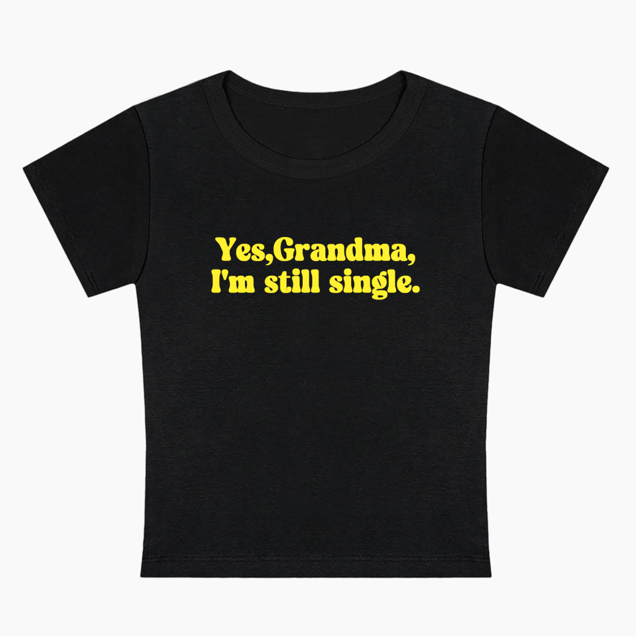 Yes Grandma I'm Still Single Baby Tee
