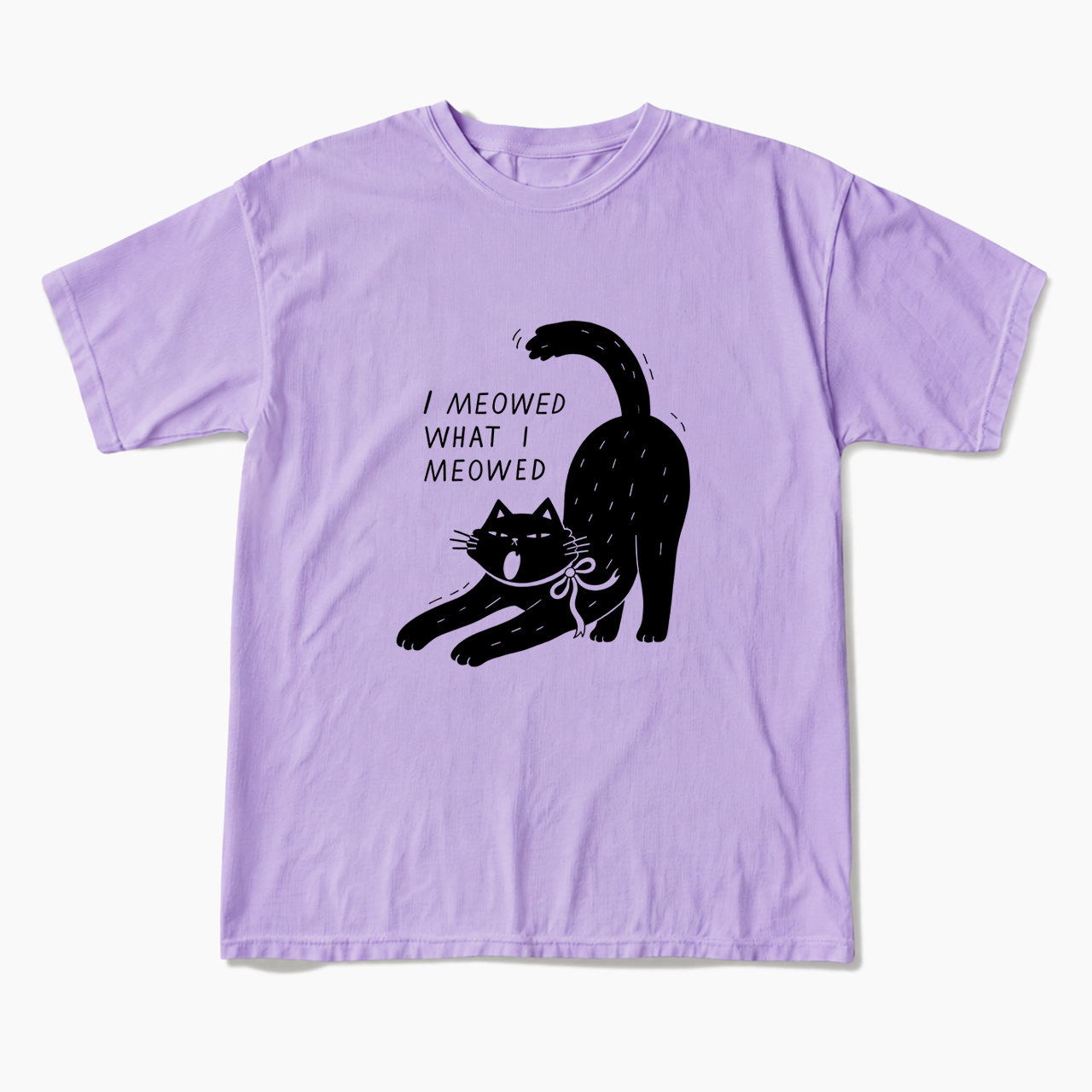 I Meowed What I Meowed T Shirts
