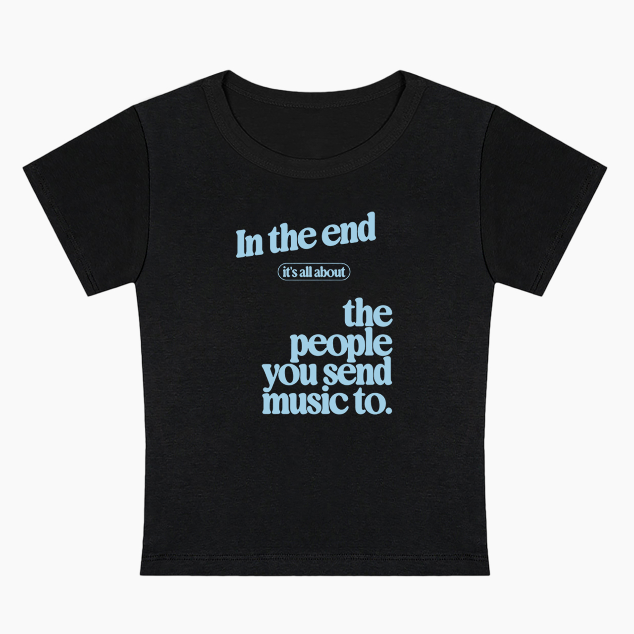 The People You Send Music To Baby Tee