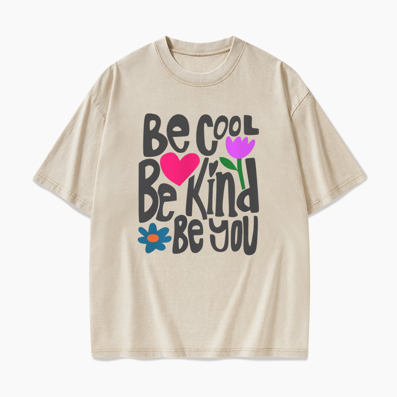 Be Cool Be Kind Be You Washed Tees