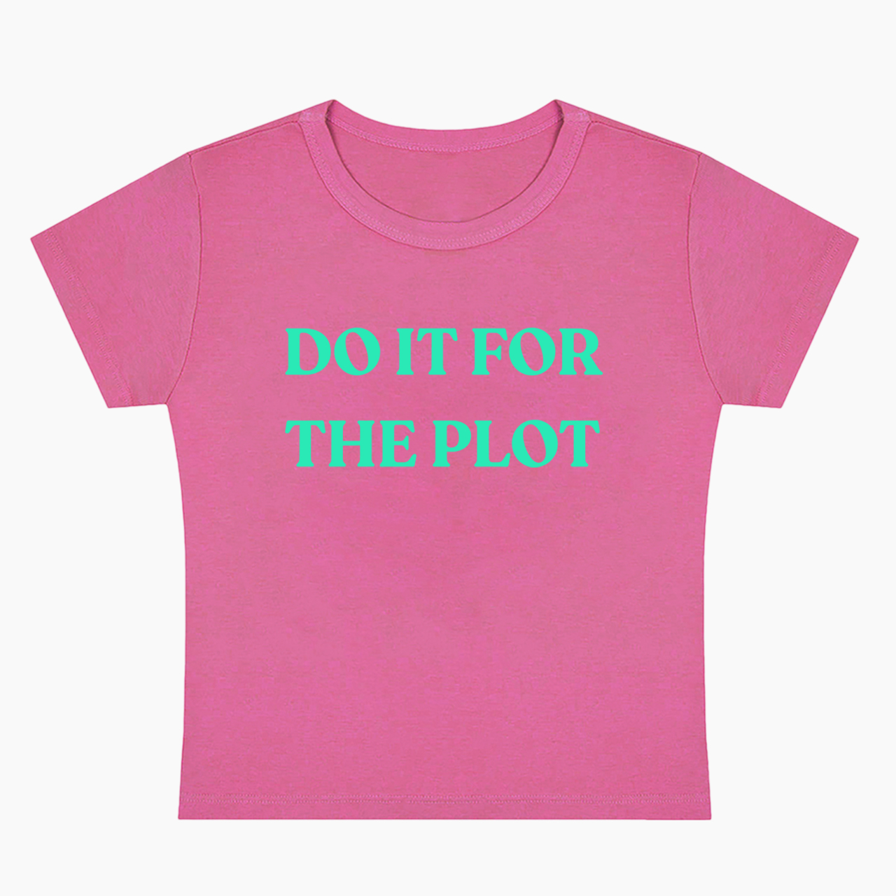 Do It For The Plot Baby Tee