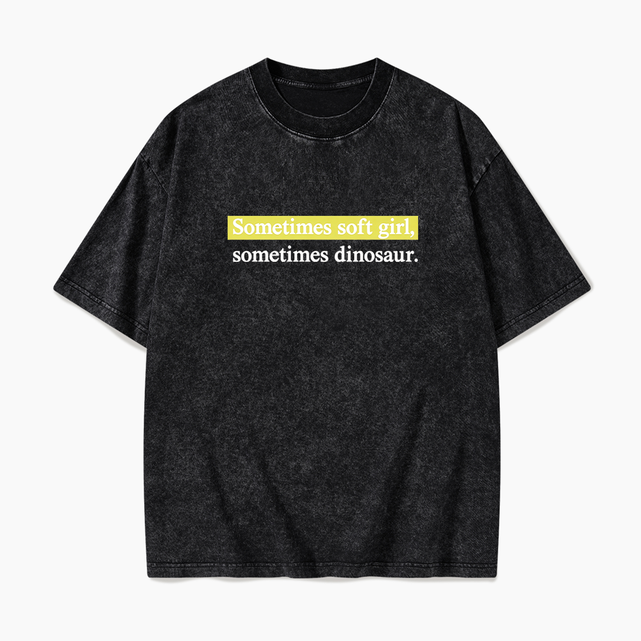 Sometimes Soft Girl Sometimes Dinosaur Washed Tees