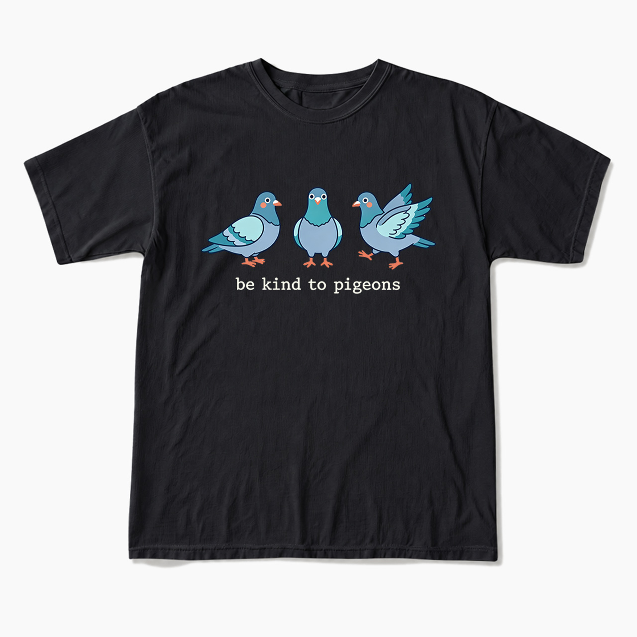 Be Kind to Pigeons T Shirts