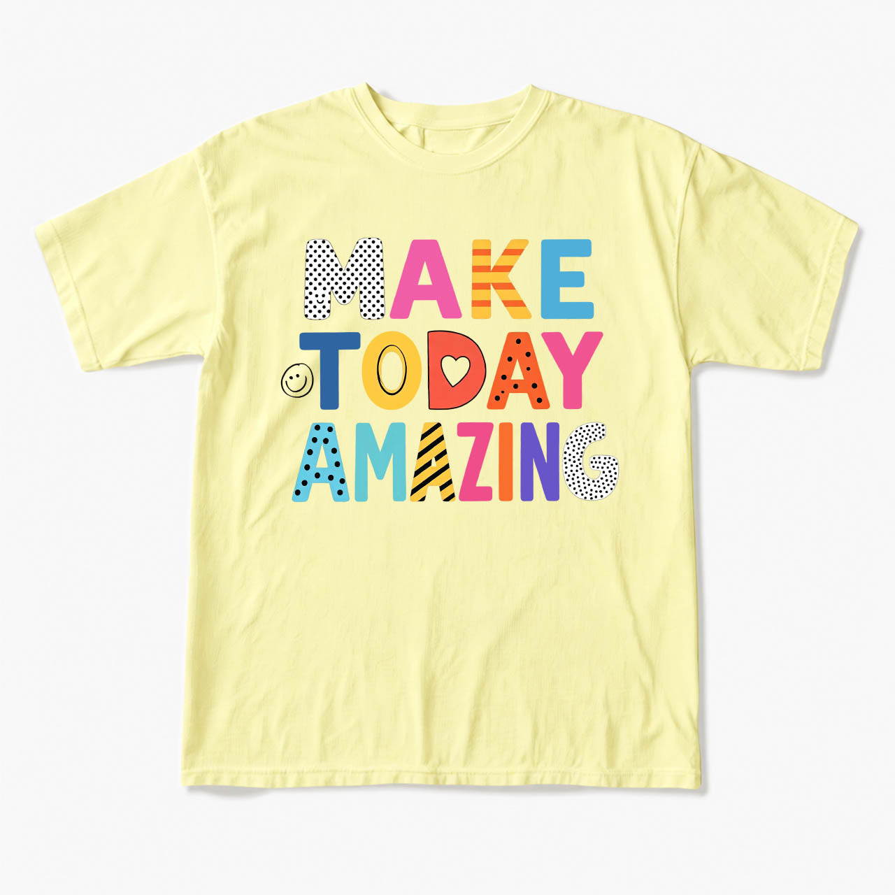 Make Today Amazing T Shirts