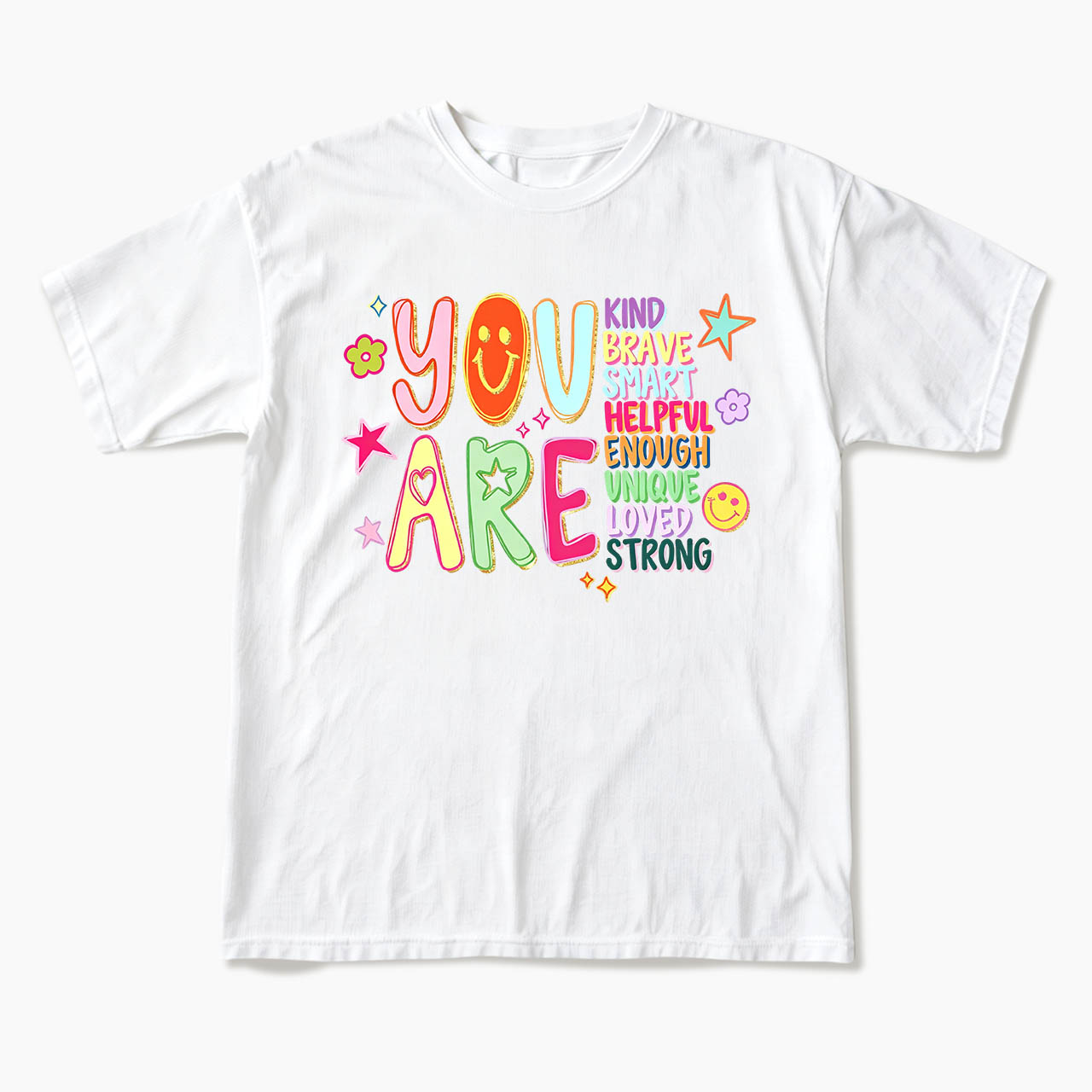 You Are Positive Affirmations T Shirts