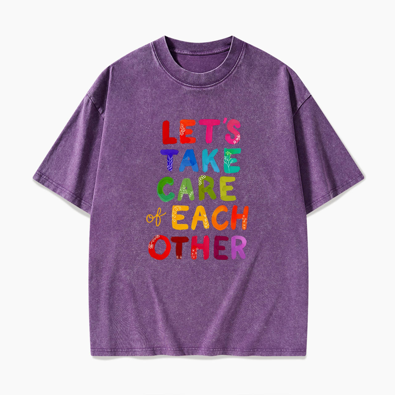 Let us Take Care of Each Other Washed Tees