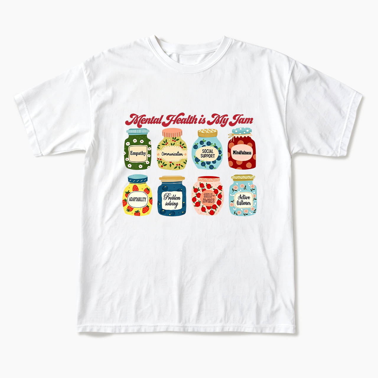 Mental Health Is My Jam Motivational T Shirts