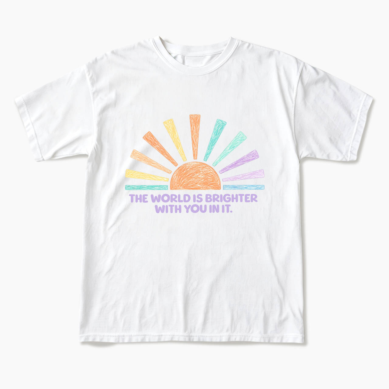 The World Is Brighter With You In It T Shirts
