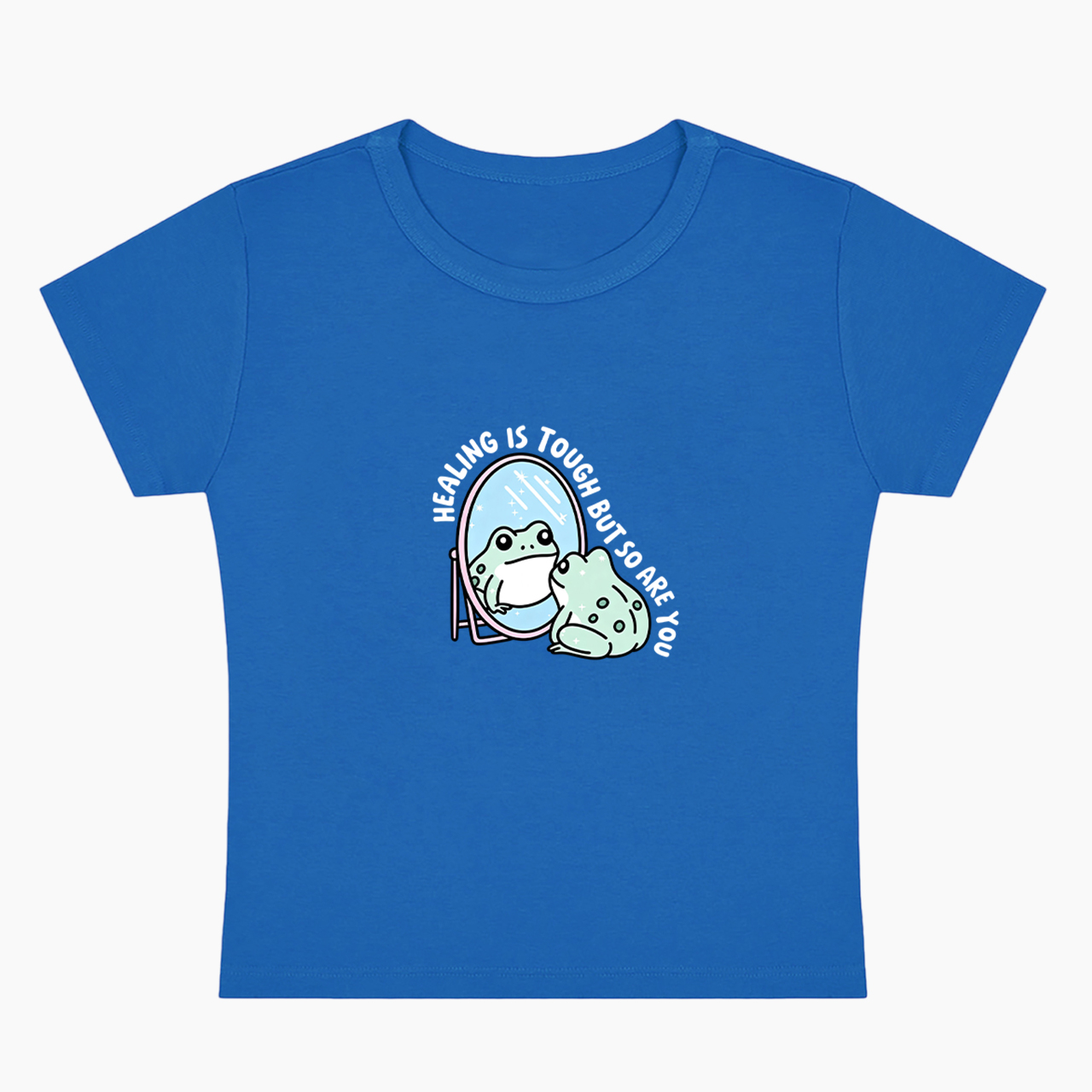 Healing is Tough But So Are You Baby Tee