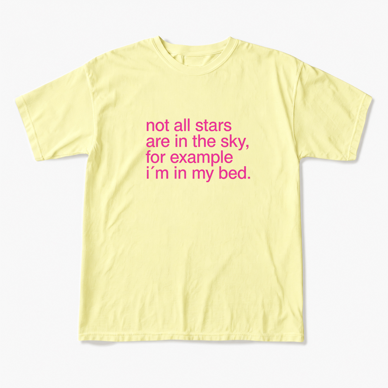For Example I'm In My Bed T Shirts