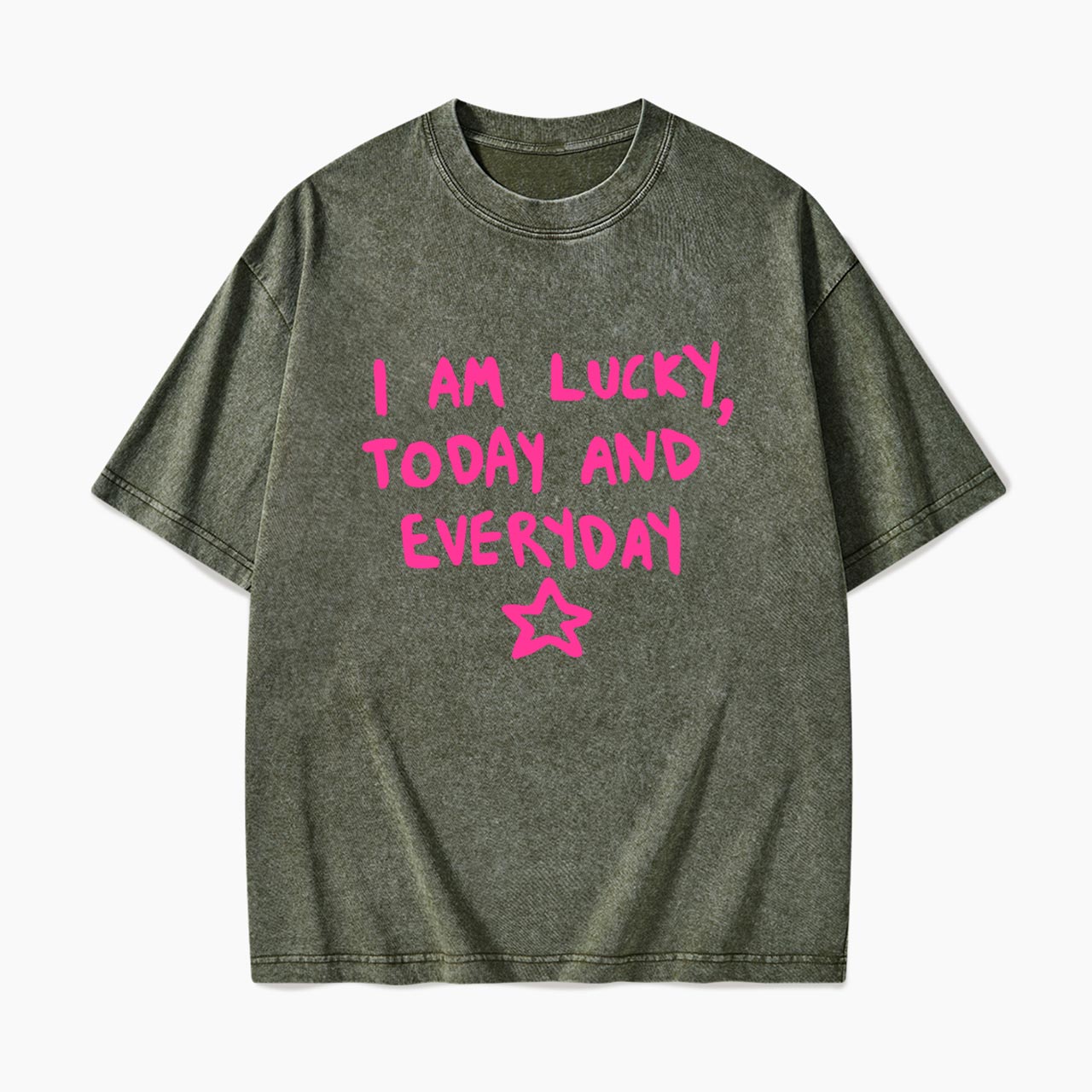 I Am Lucky Today And Everyday Washed Tees