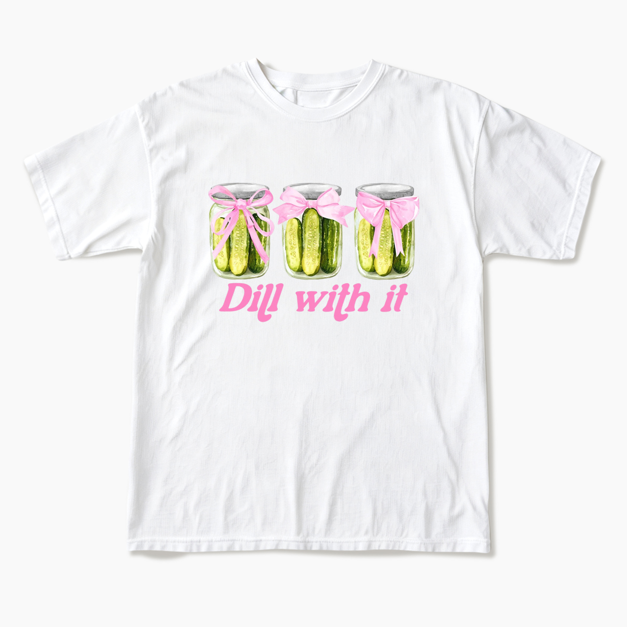 Dill With It Pickle T Shirts