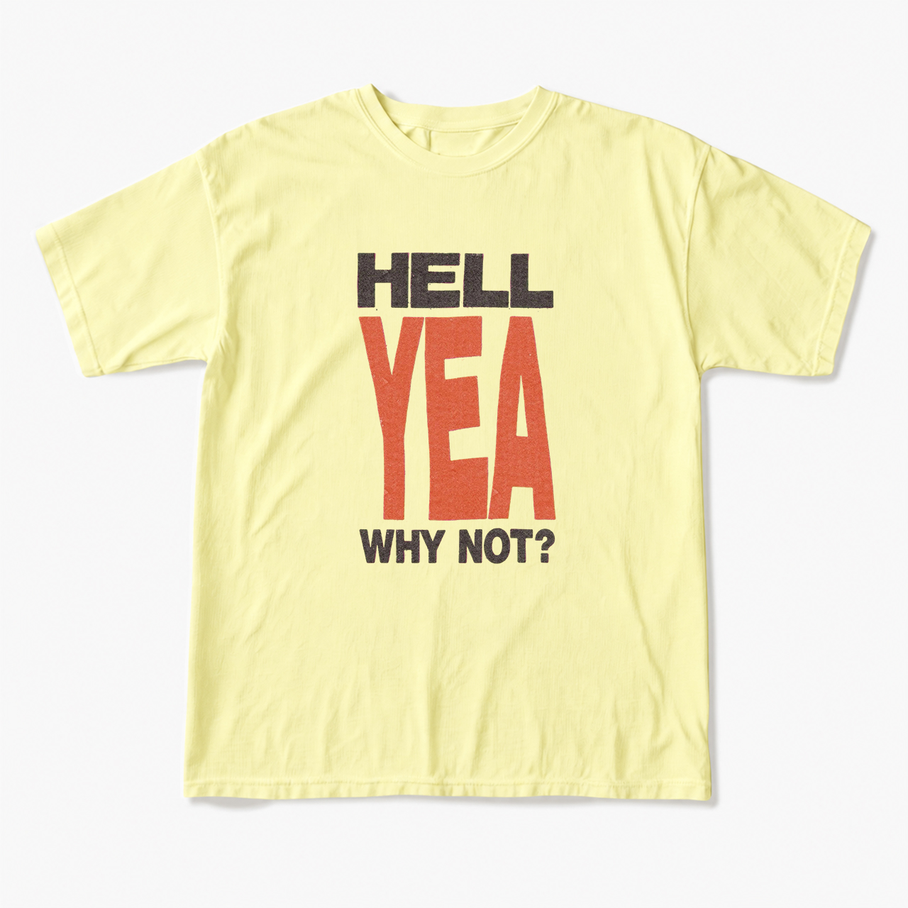 Hell Yen Why Not T Shirts
