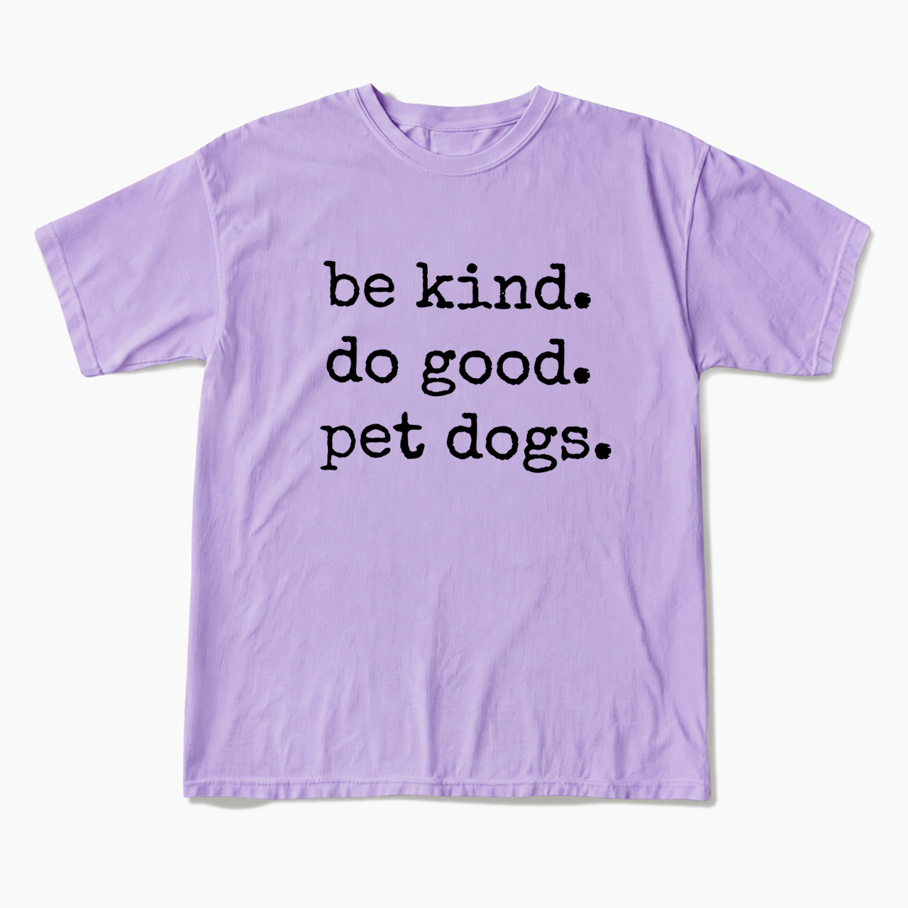 Be Kind Do Good Pet Dogs T Shirts
