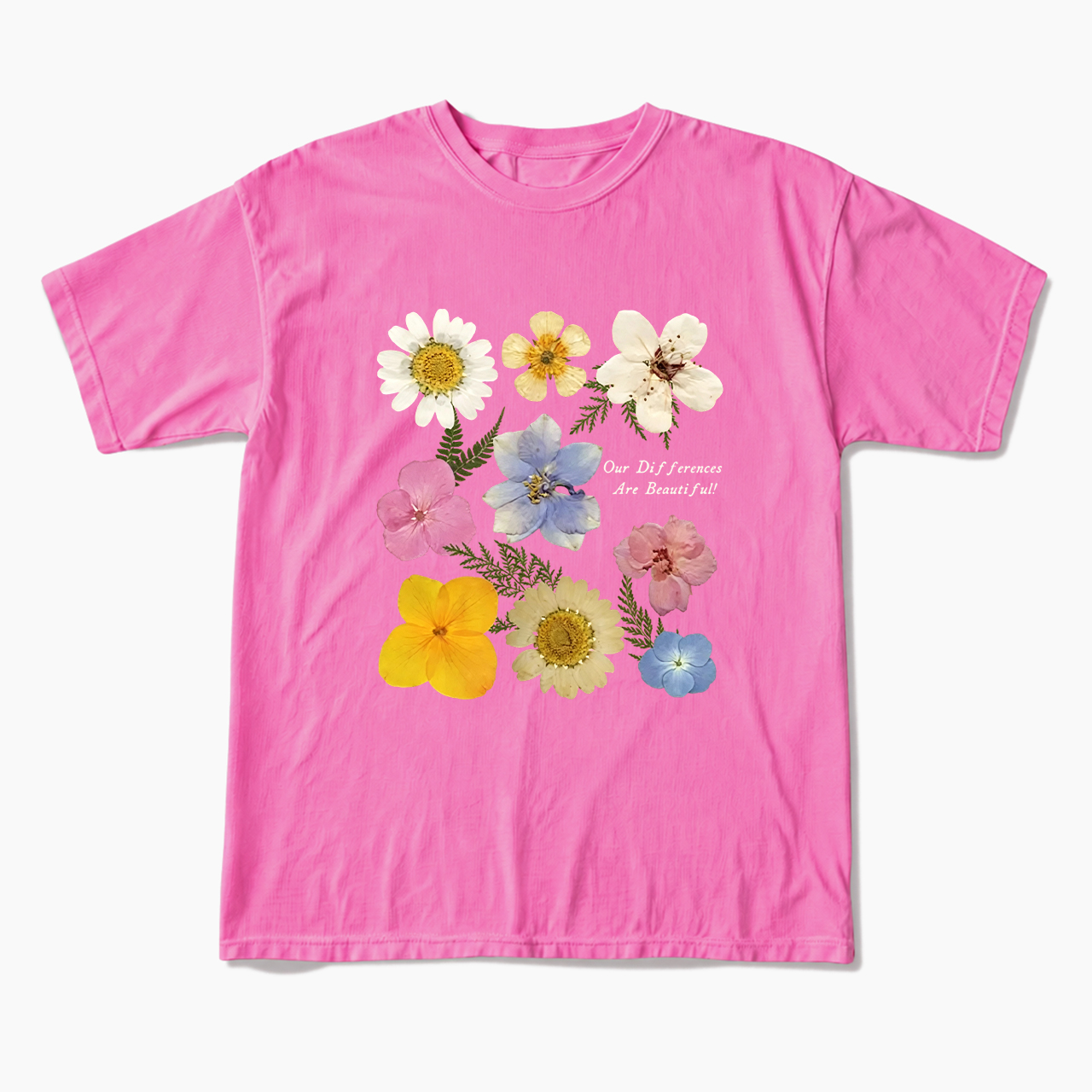 Our Differences Are Beautiful T Shirts